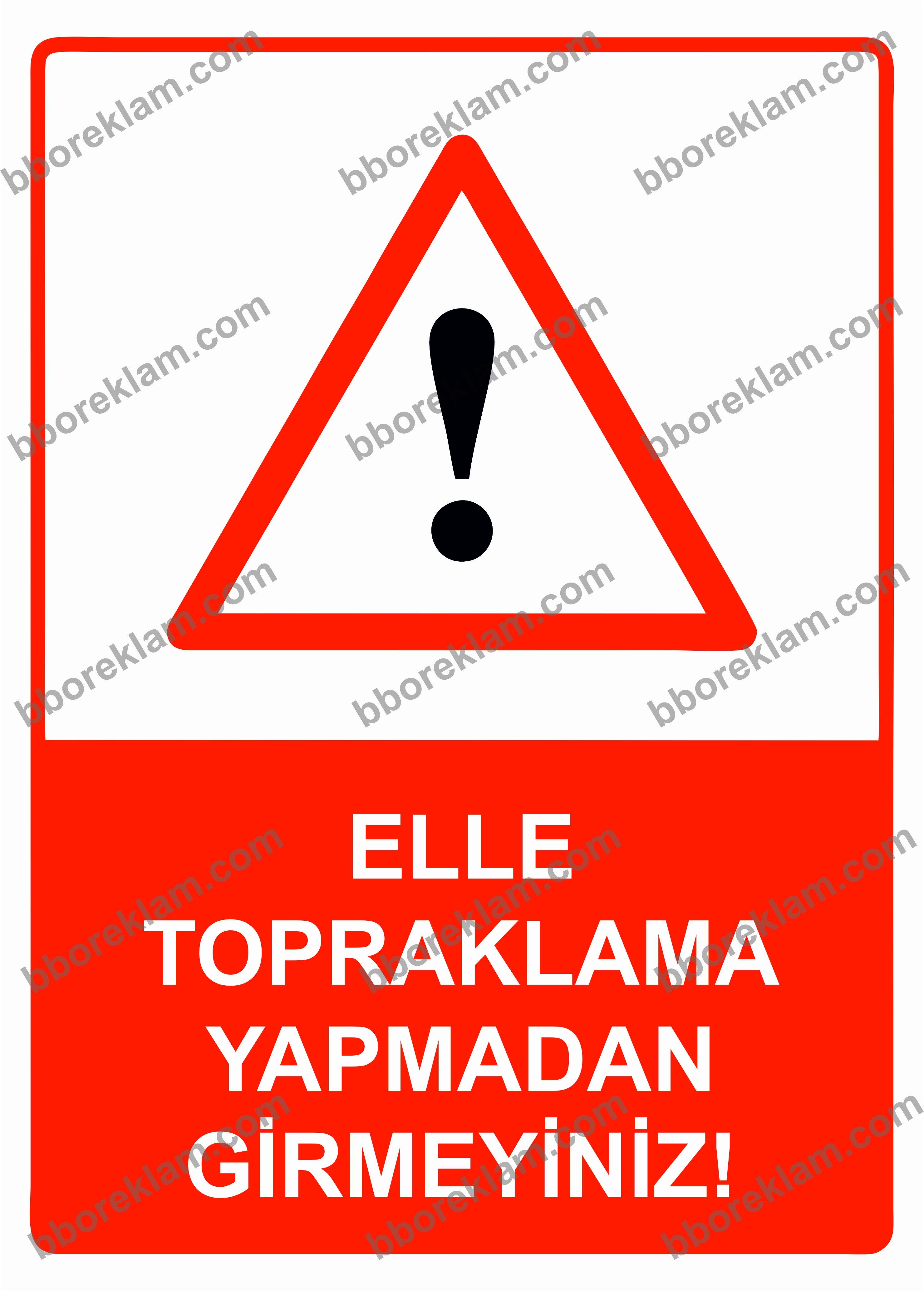 Elle Topraklama Yapmadan Girmeyiniz! Uyarı Levhası