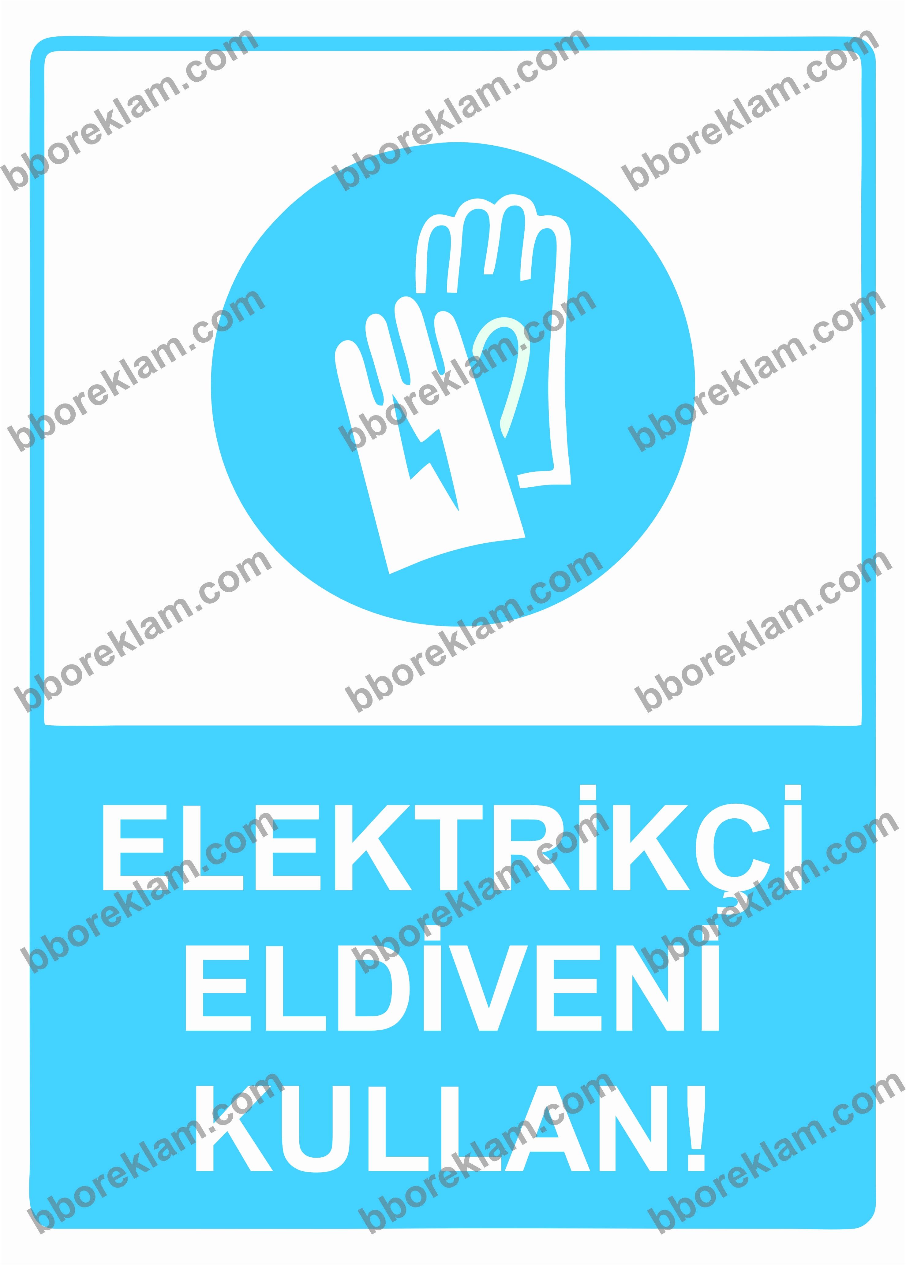 Elektrikçi Eldiveni Kullan! Uyarı Levhası