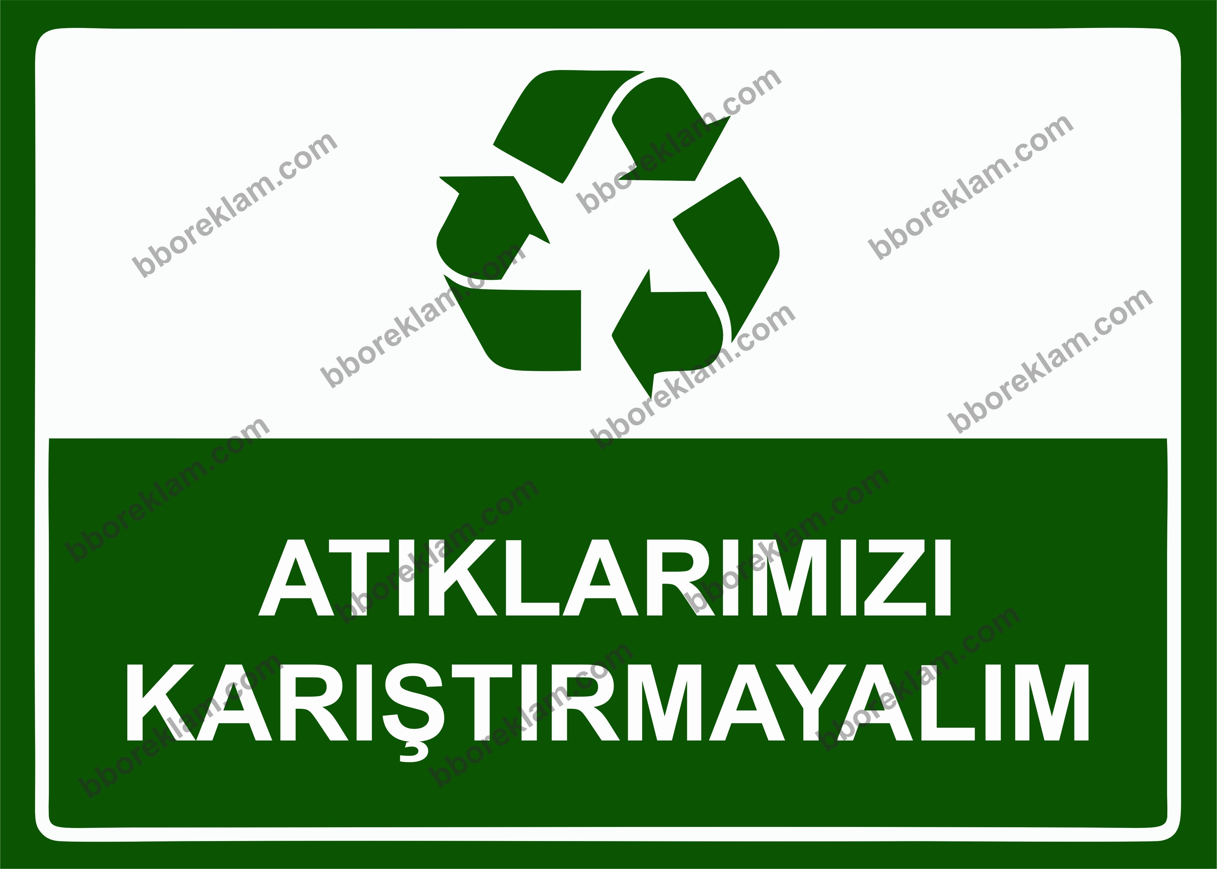 Atıklarımızı Karıştırmayalım Uyarı Levhası