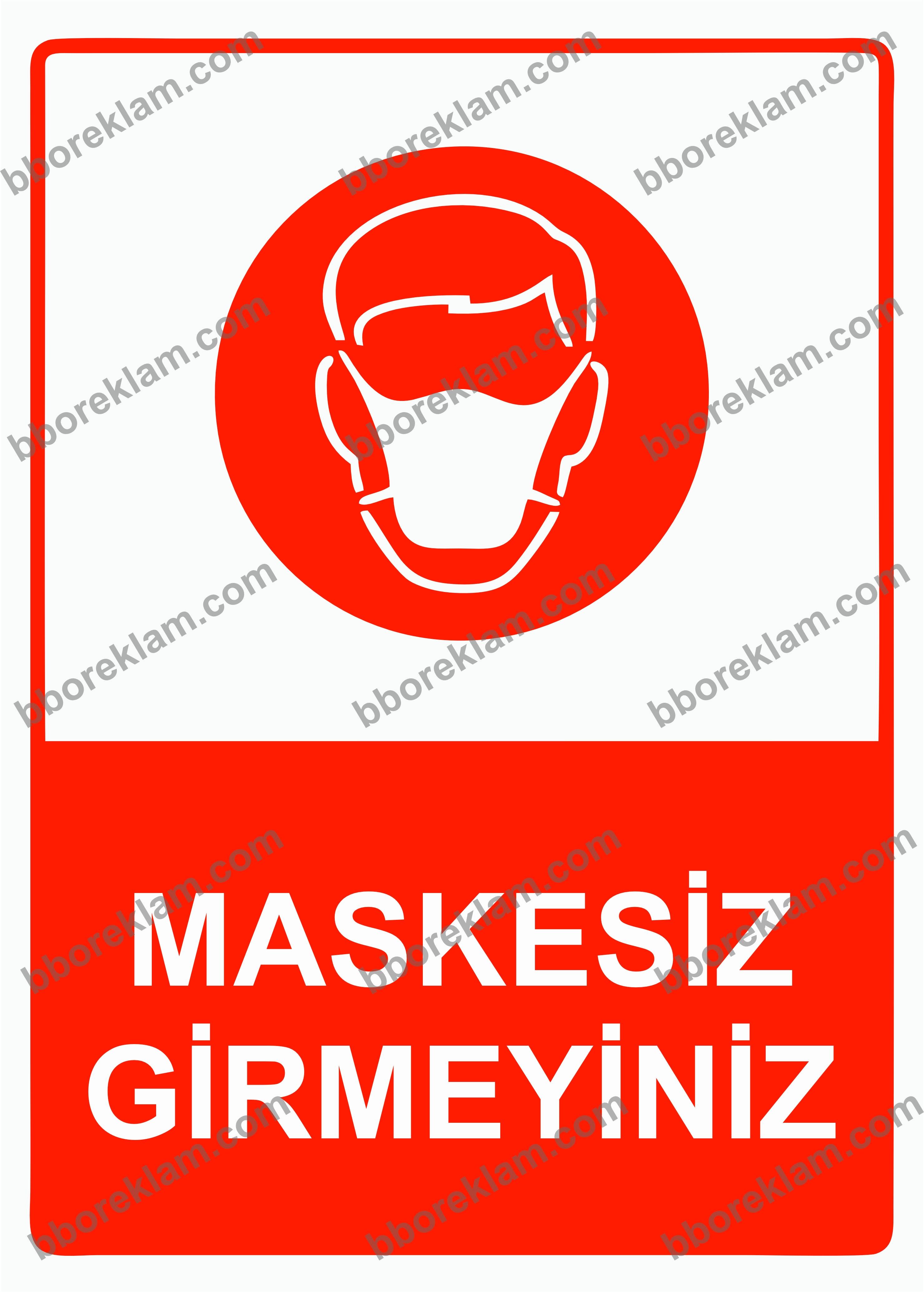 Maskesiz Girmeyiniz Uyarı Levhası