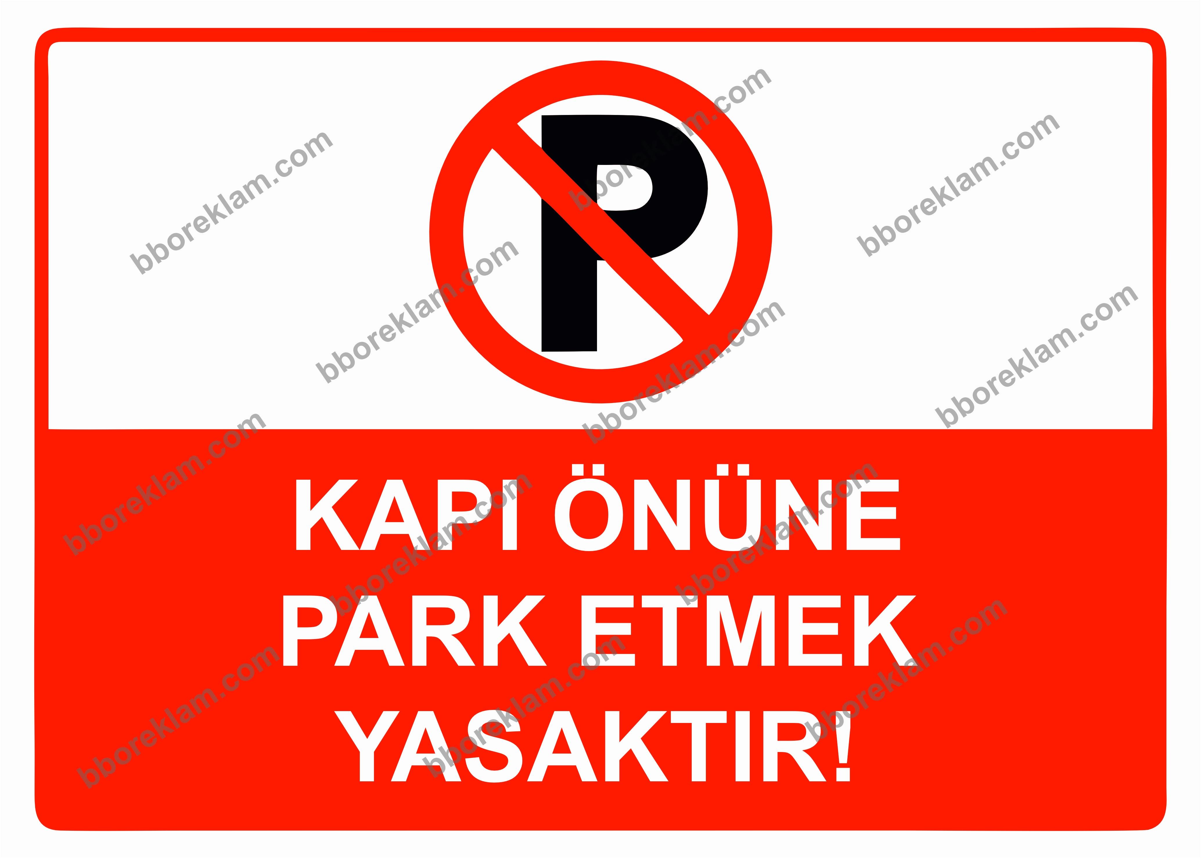 Kapı Önüne Park Etmek Yasaktır! Uyarı Levhası