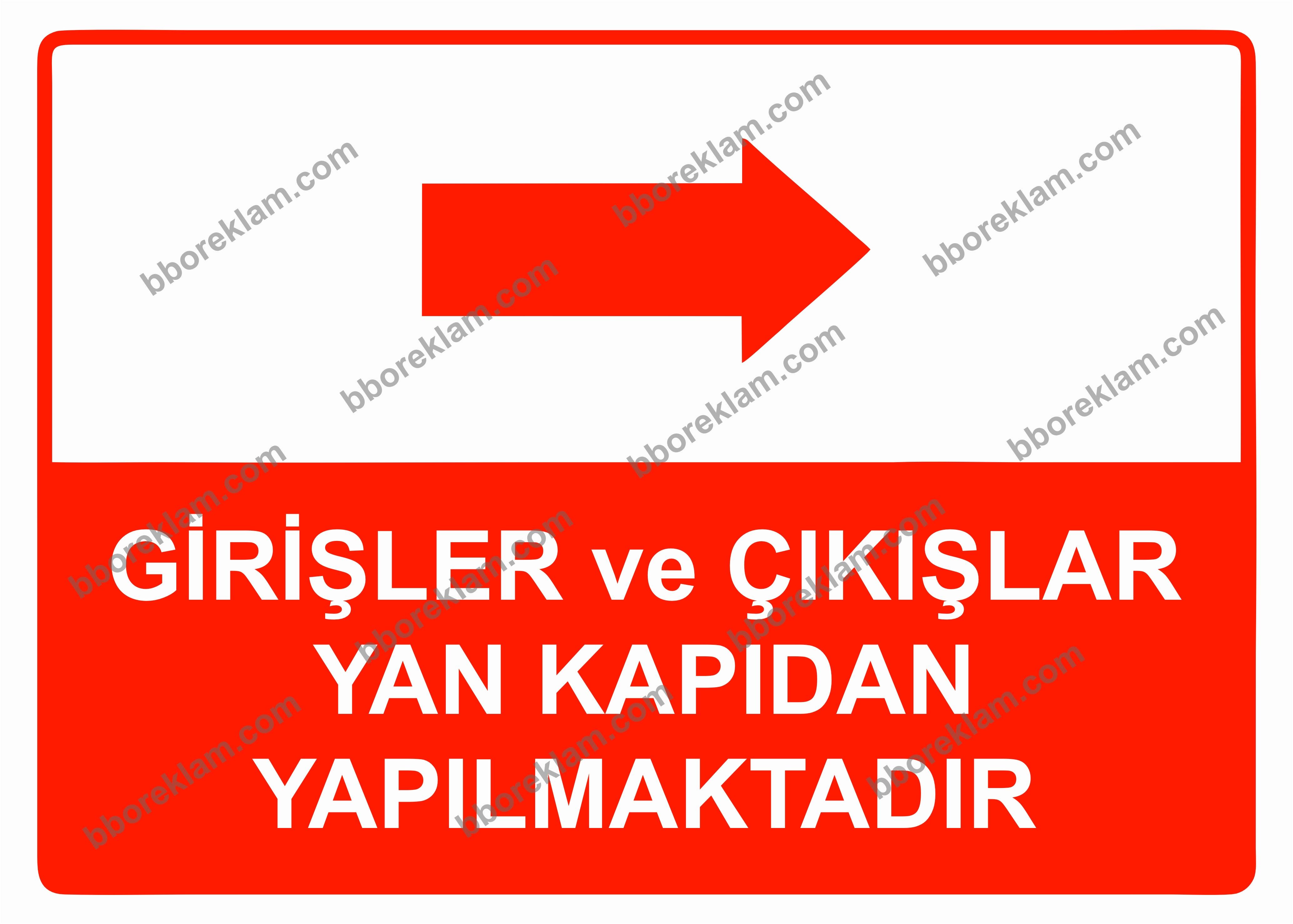 Girişler ve Çıkışlar Yan Kapıdan Yapılmaktadır Uyarı Levhası