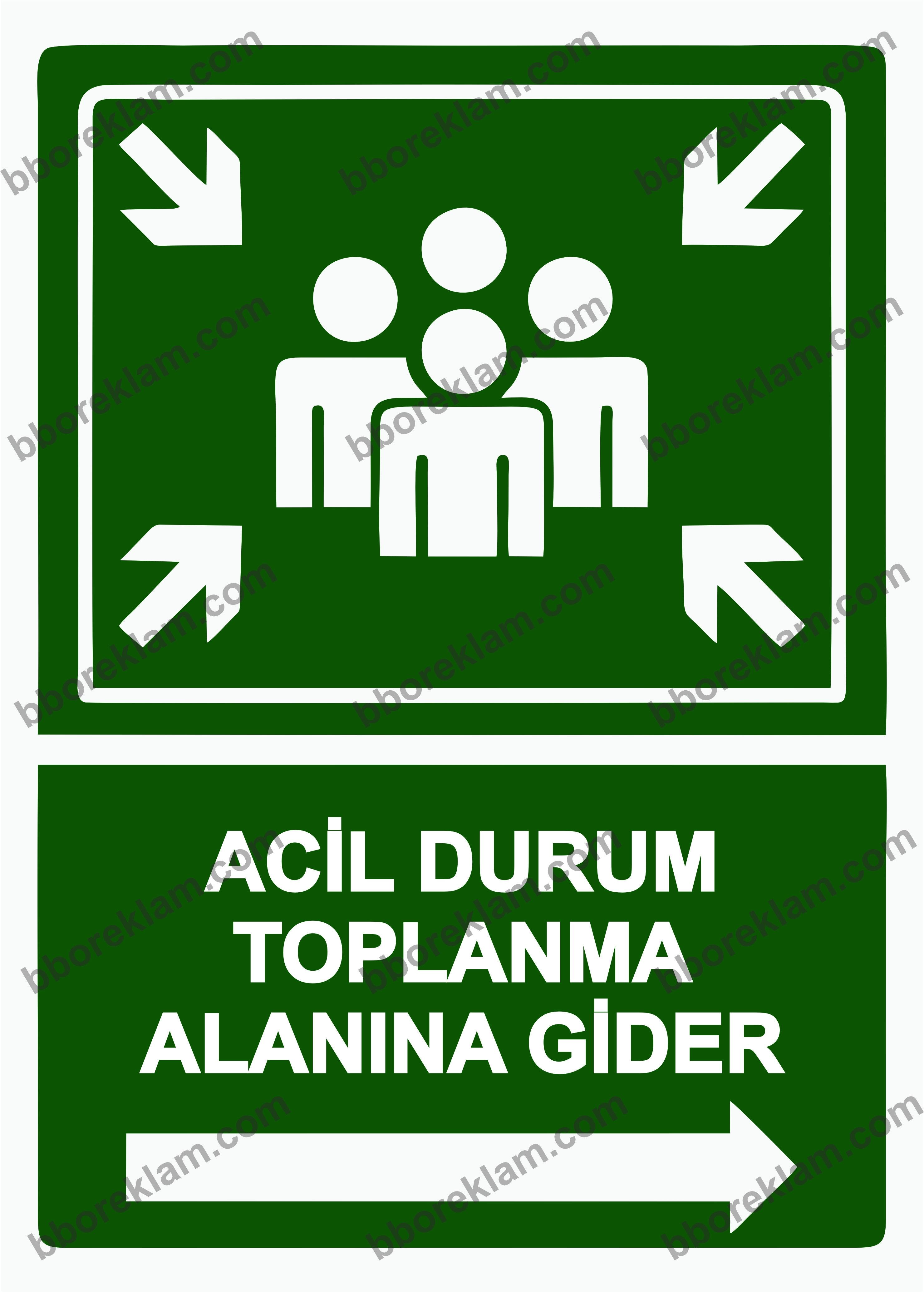 Acil Durum Toplanma Alanına Gider Uyarı Levhası