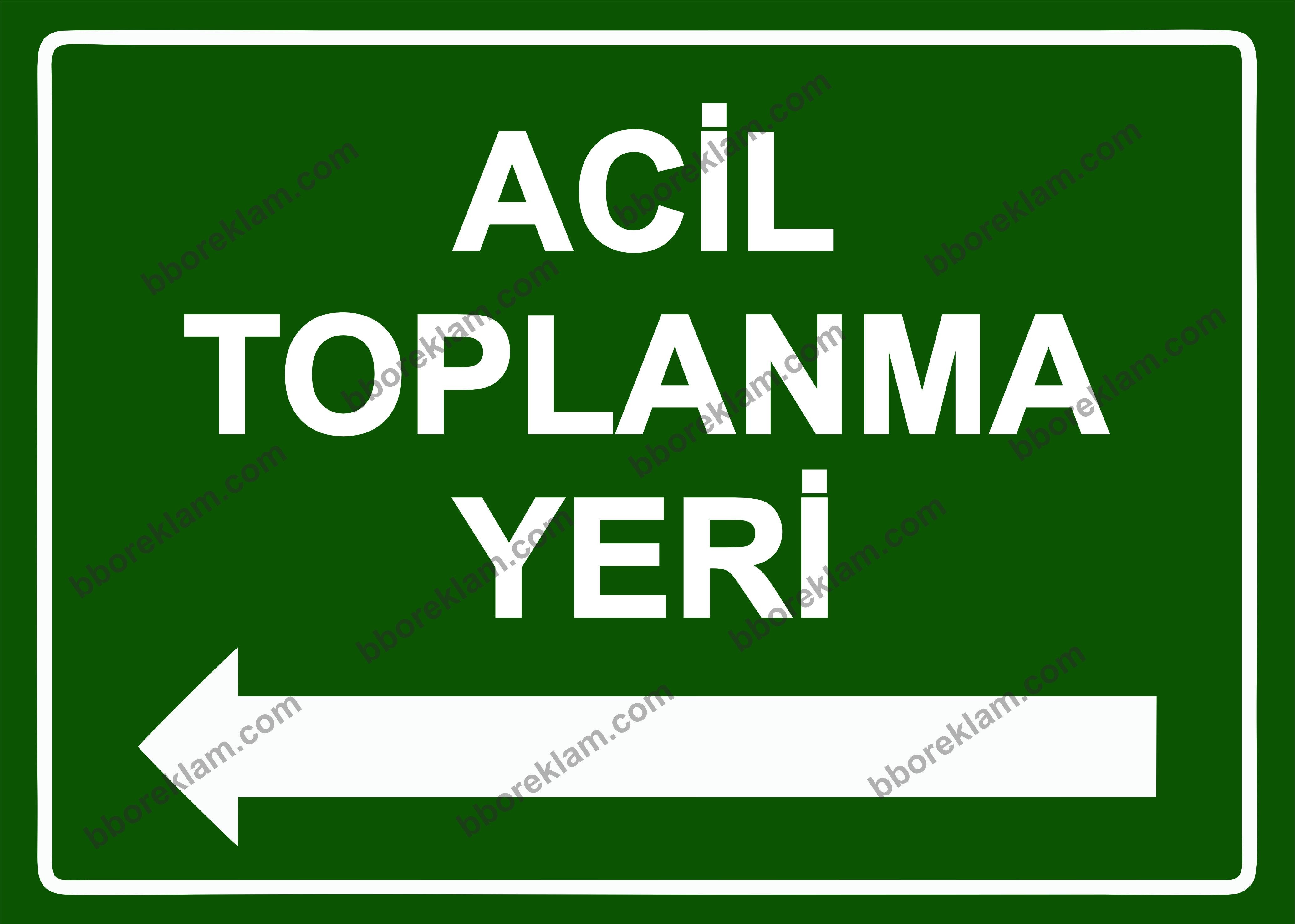 Acil Toplanma Yeri Uyarı Levhası
