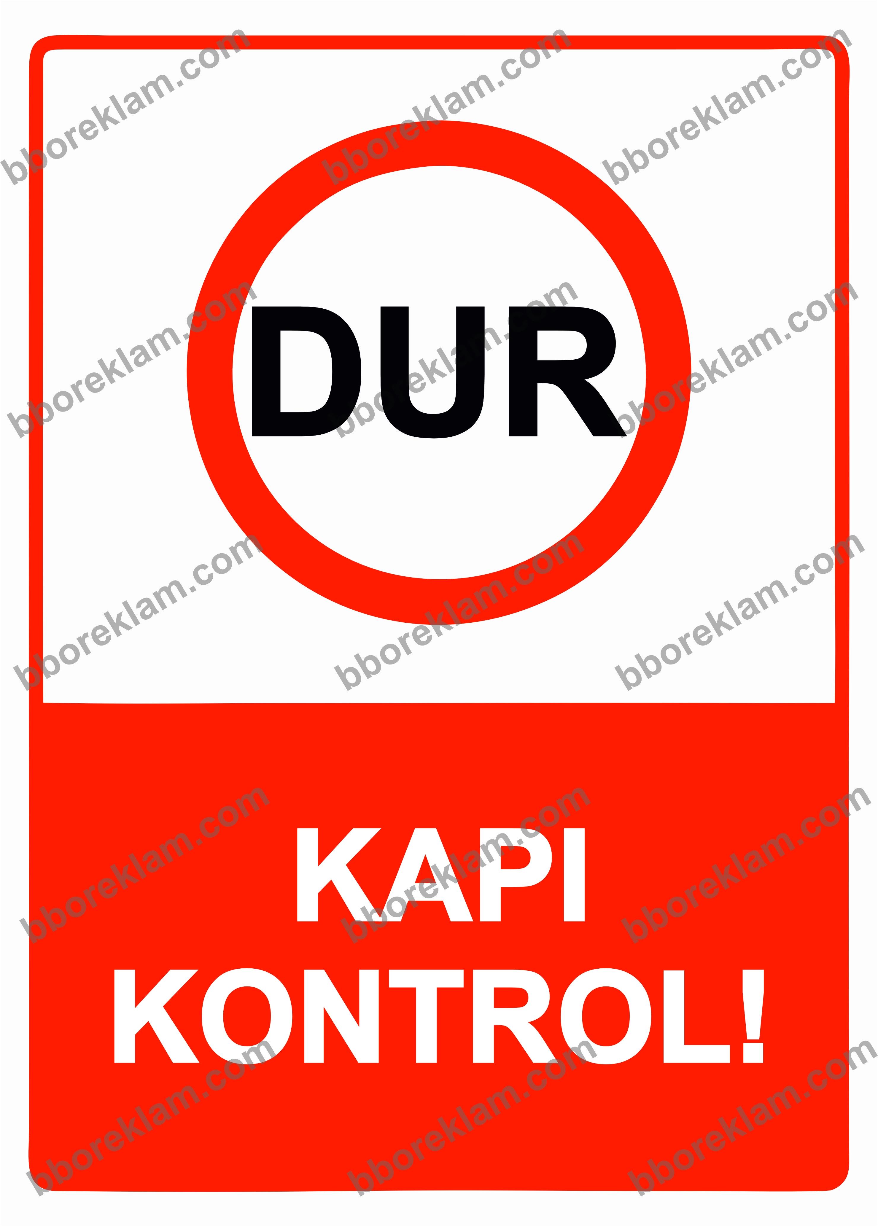Dur Kapı Kontrol! Uyarı Levhası