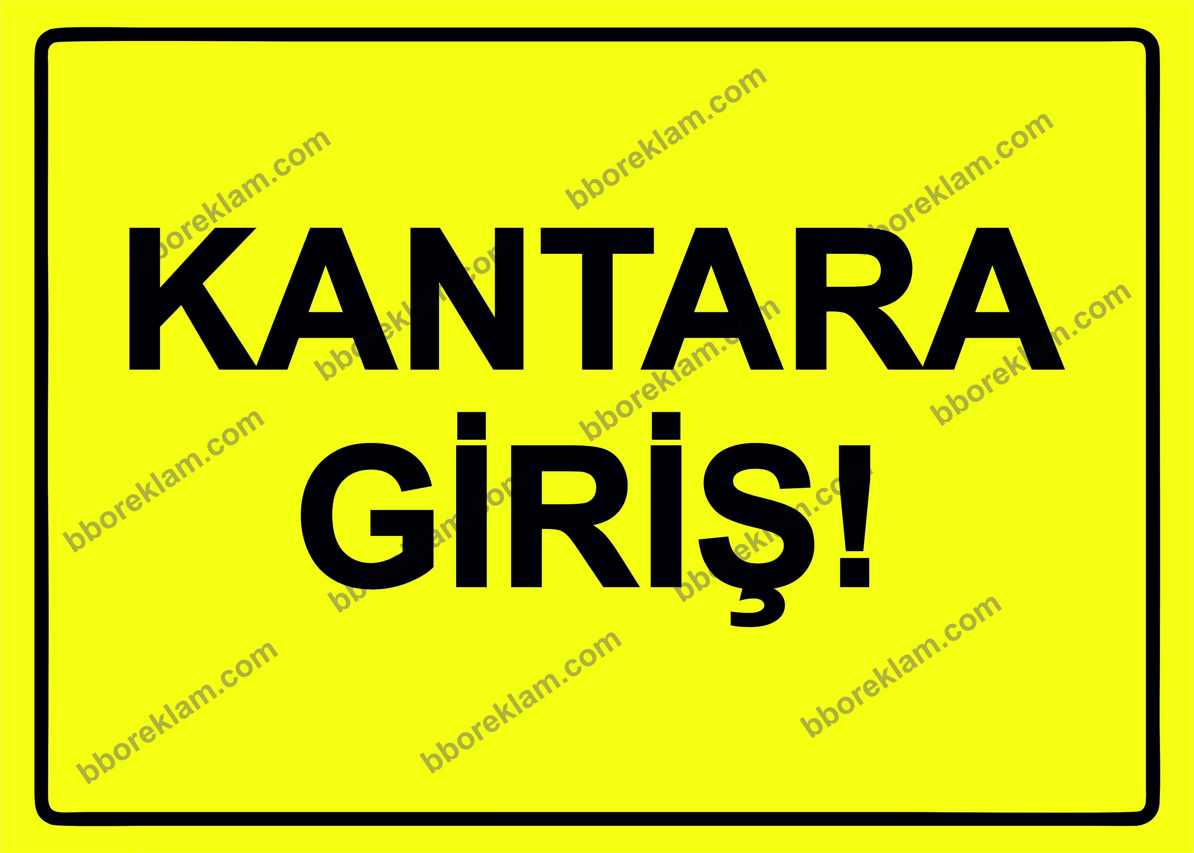 Kantara Giriş! Uyarı Levhası