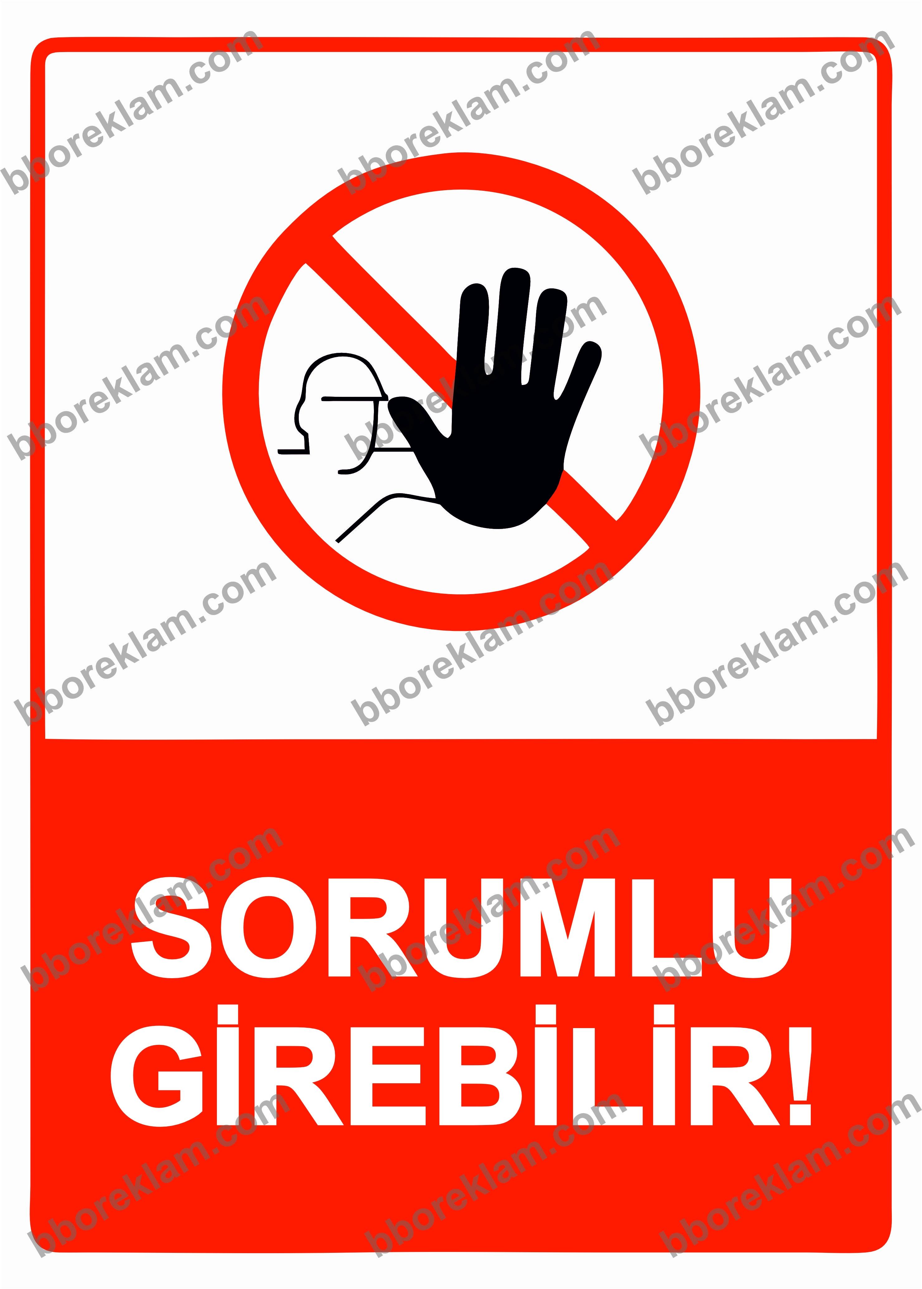 Sorumlu Girebilir! Uyarı Levhası