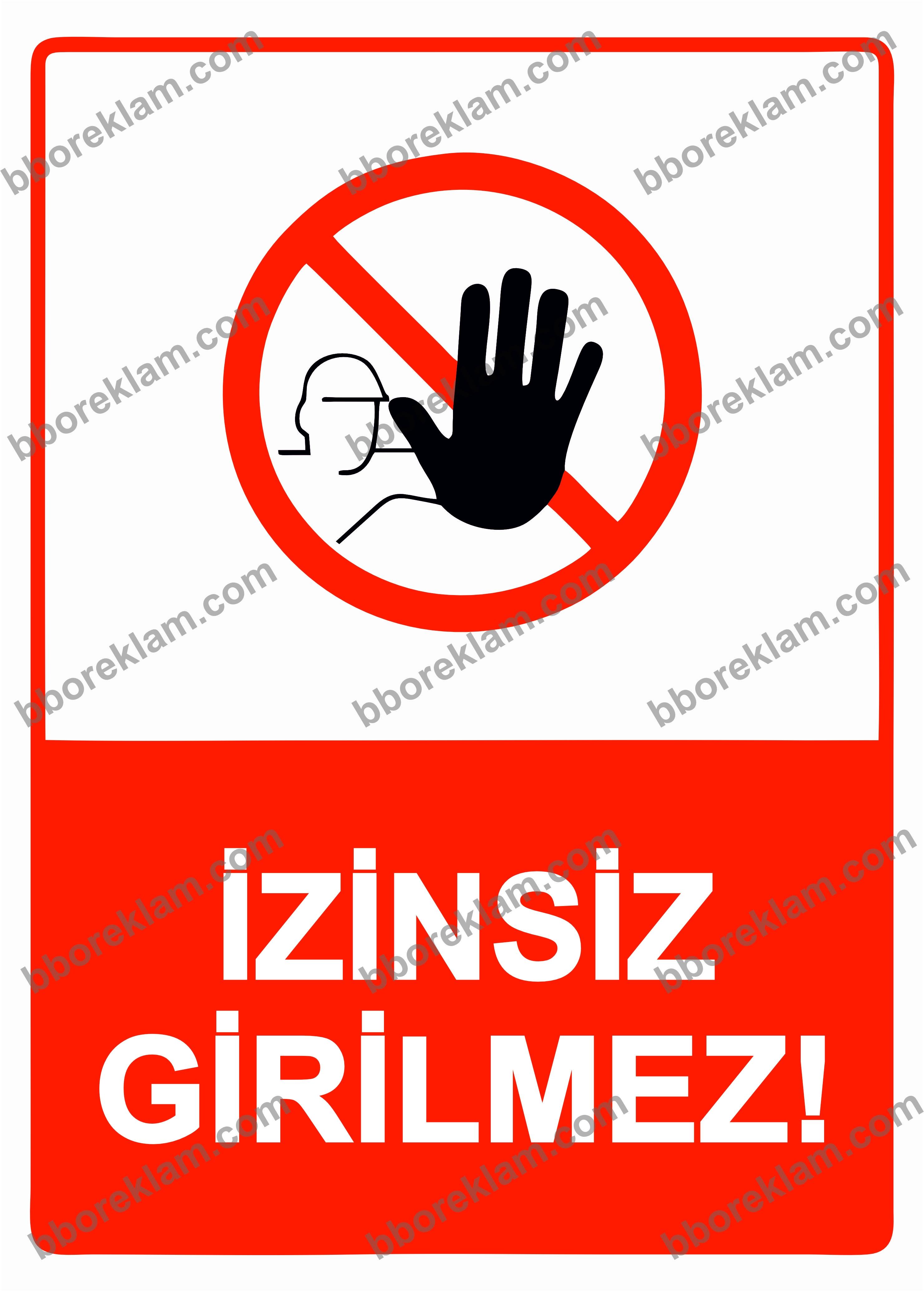 İzinsiz Girilmez! Uyarı Levhası