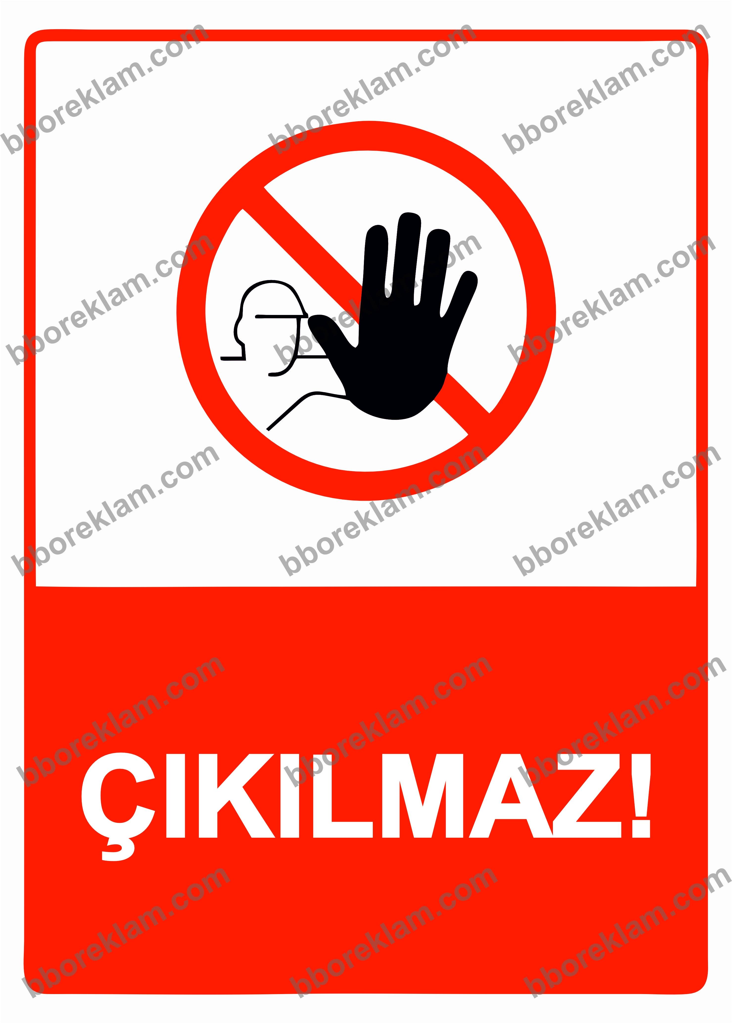 Çıkılmaz! Uyarı Levhası