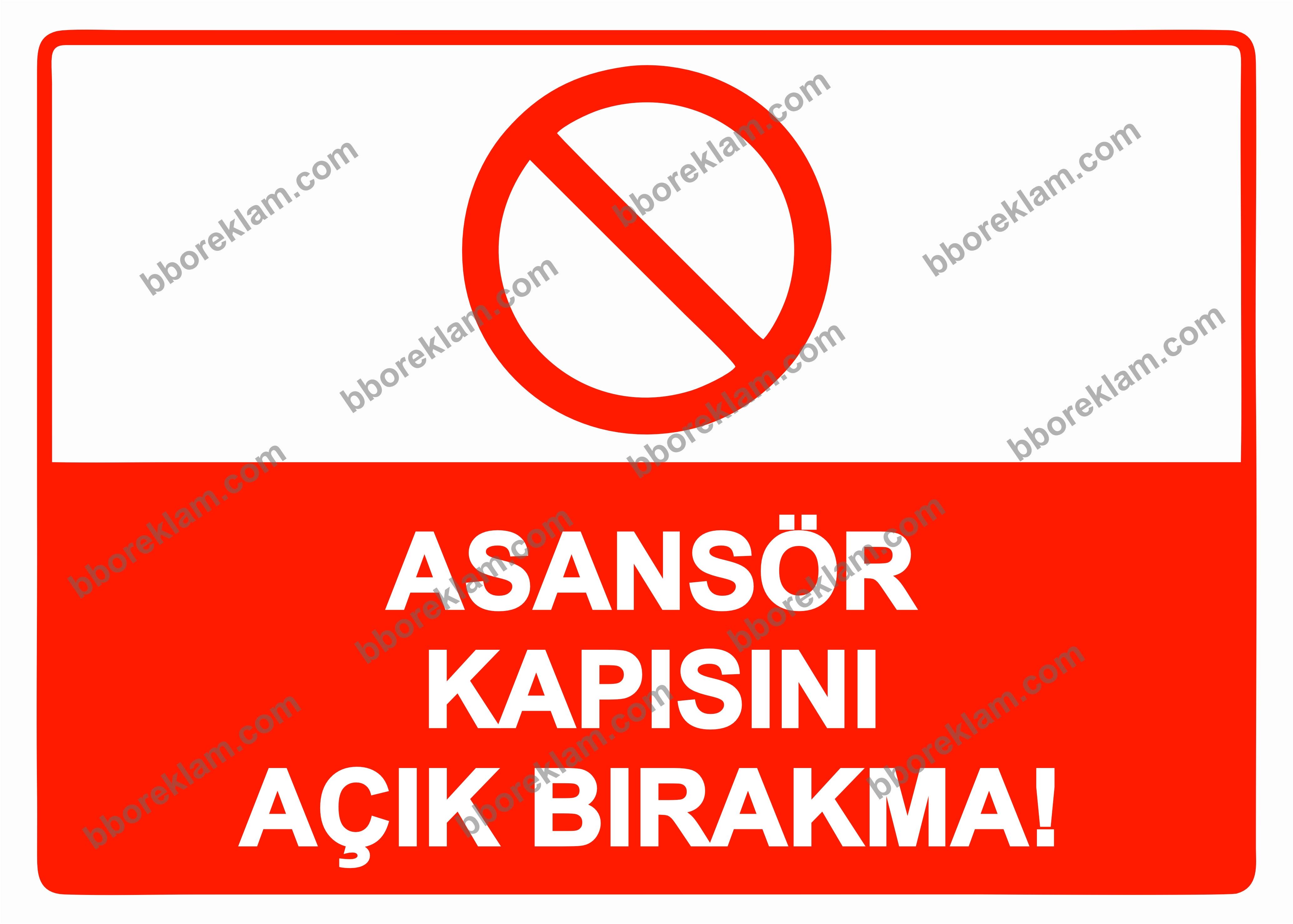 Asansör Kapısını Açık Bırakma! Uyarı Levhası