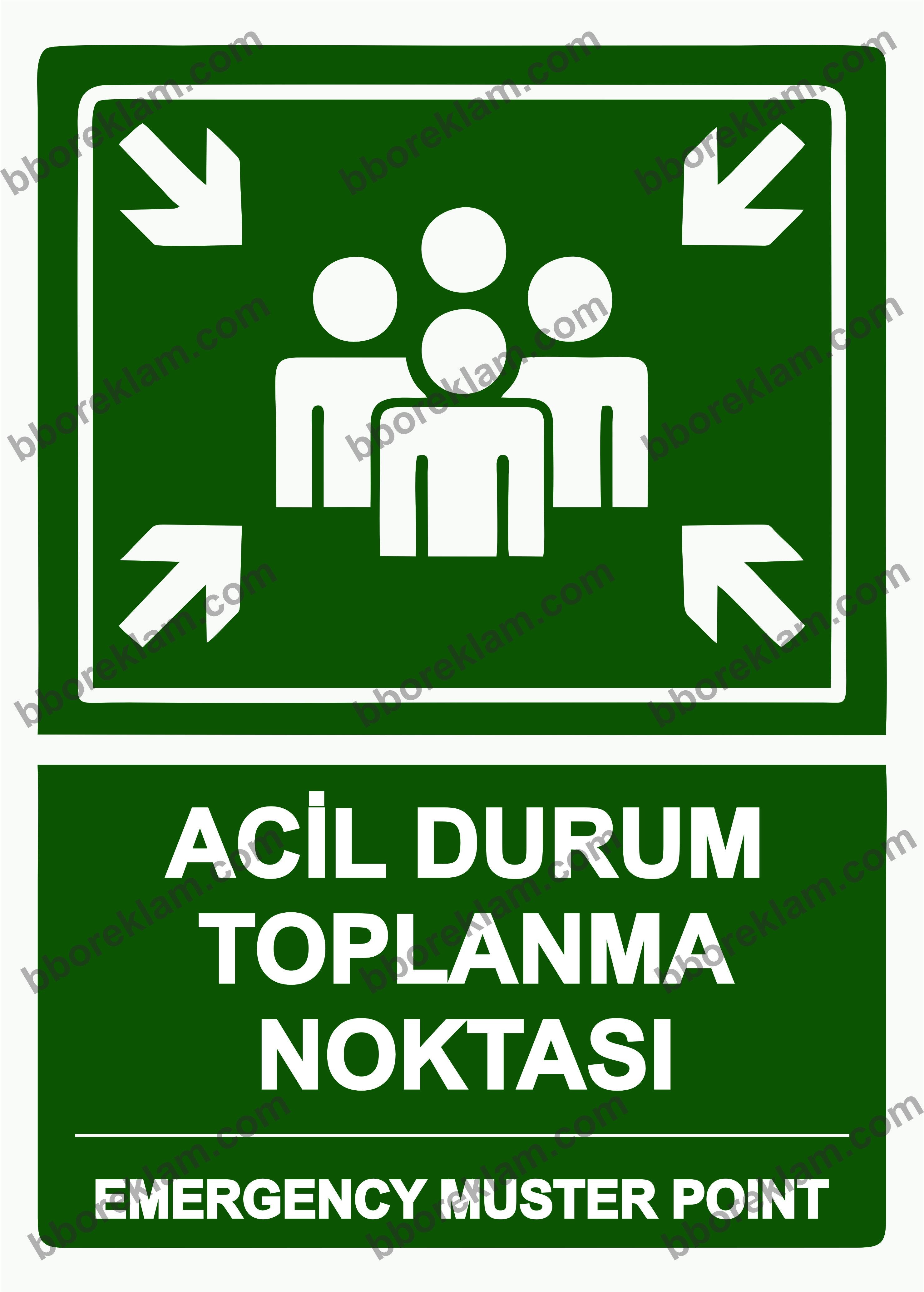 Acil Durum Toplanma Noktası Emergency Muster Poınt Uyarı Levhası