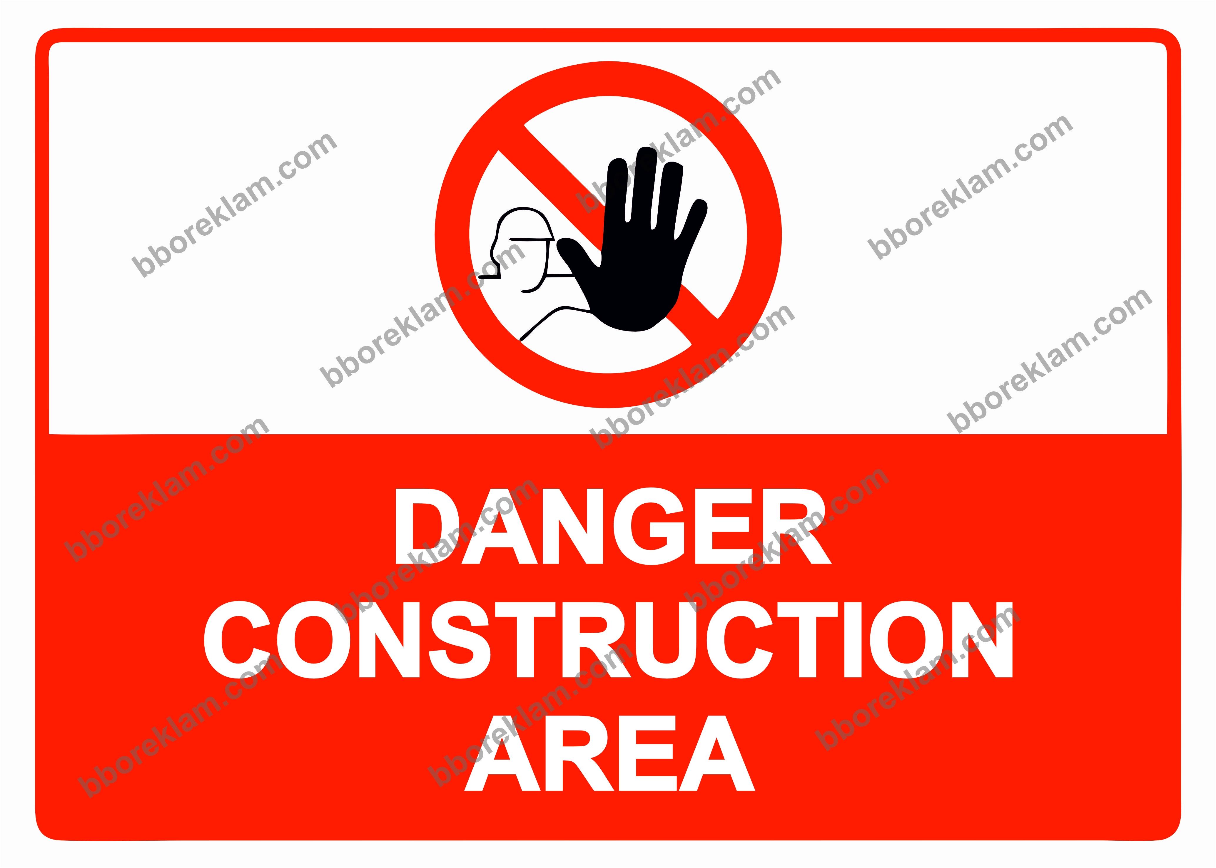 DANGER CONSTRUCTION AREA Uyarı Levhası