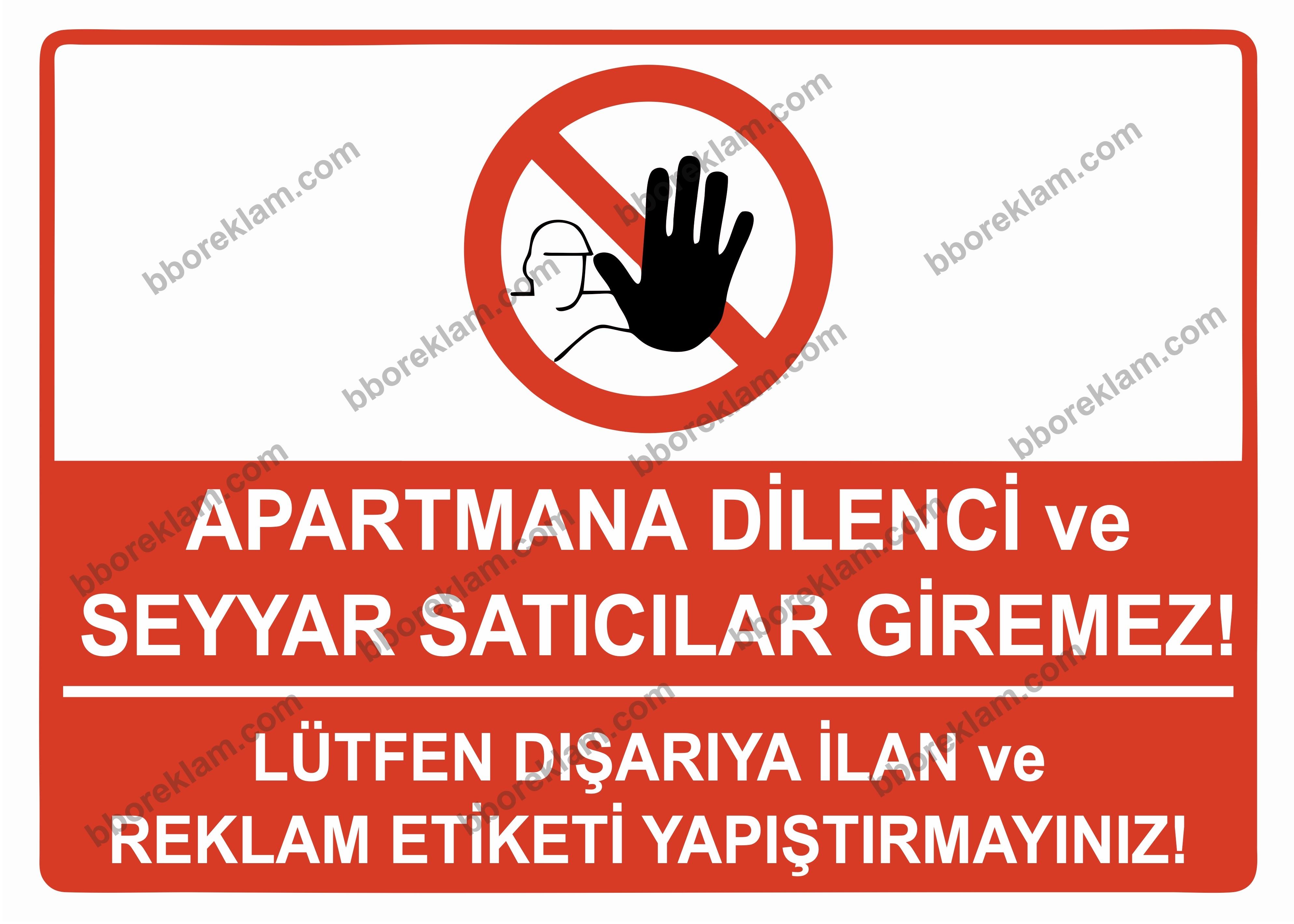Apartmana Dilenci ve Seyyar Satıcılar Giremez/Lütfen Dışarıya ilan ve Reklam Etiketi Yapıştırmayınız Uyarı Levhası