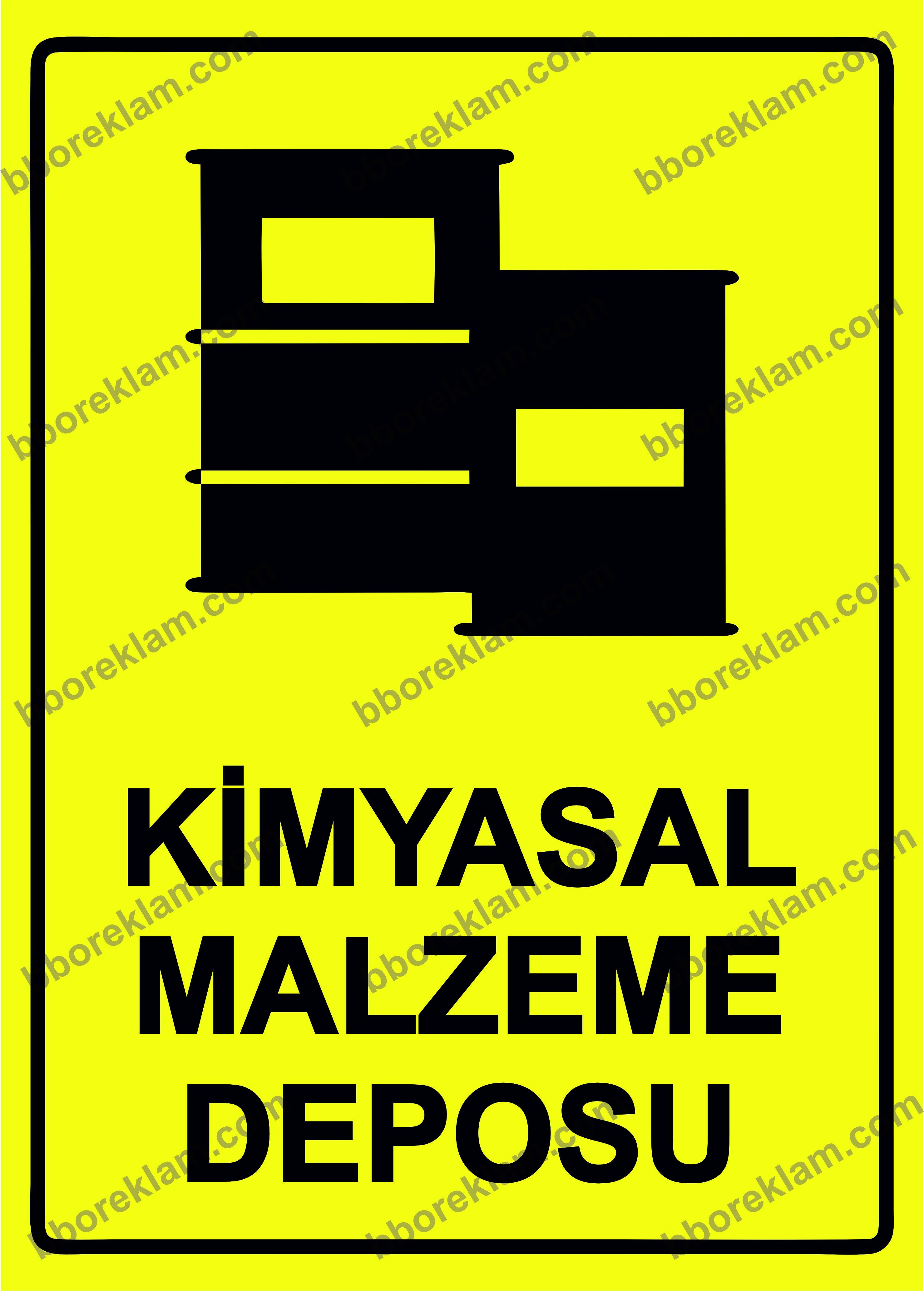 Kimyasal Malzeme Deposu  Uyarı Levhası