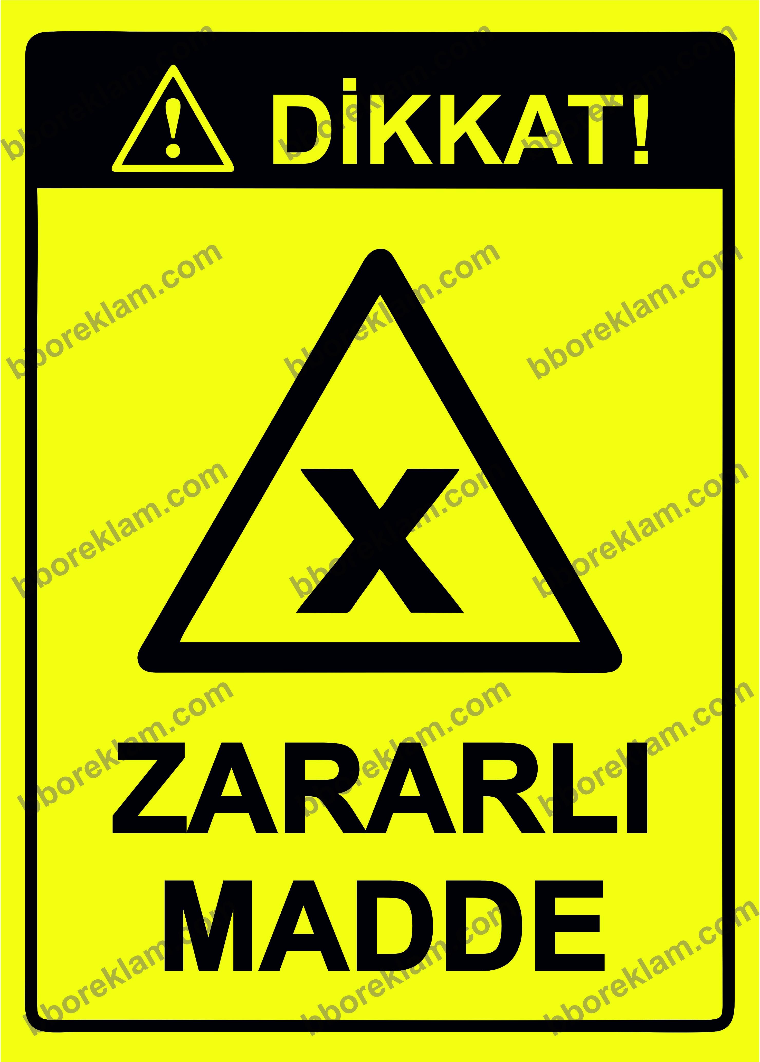 Dikkat! Zararlı Madde Uyarı Levhası