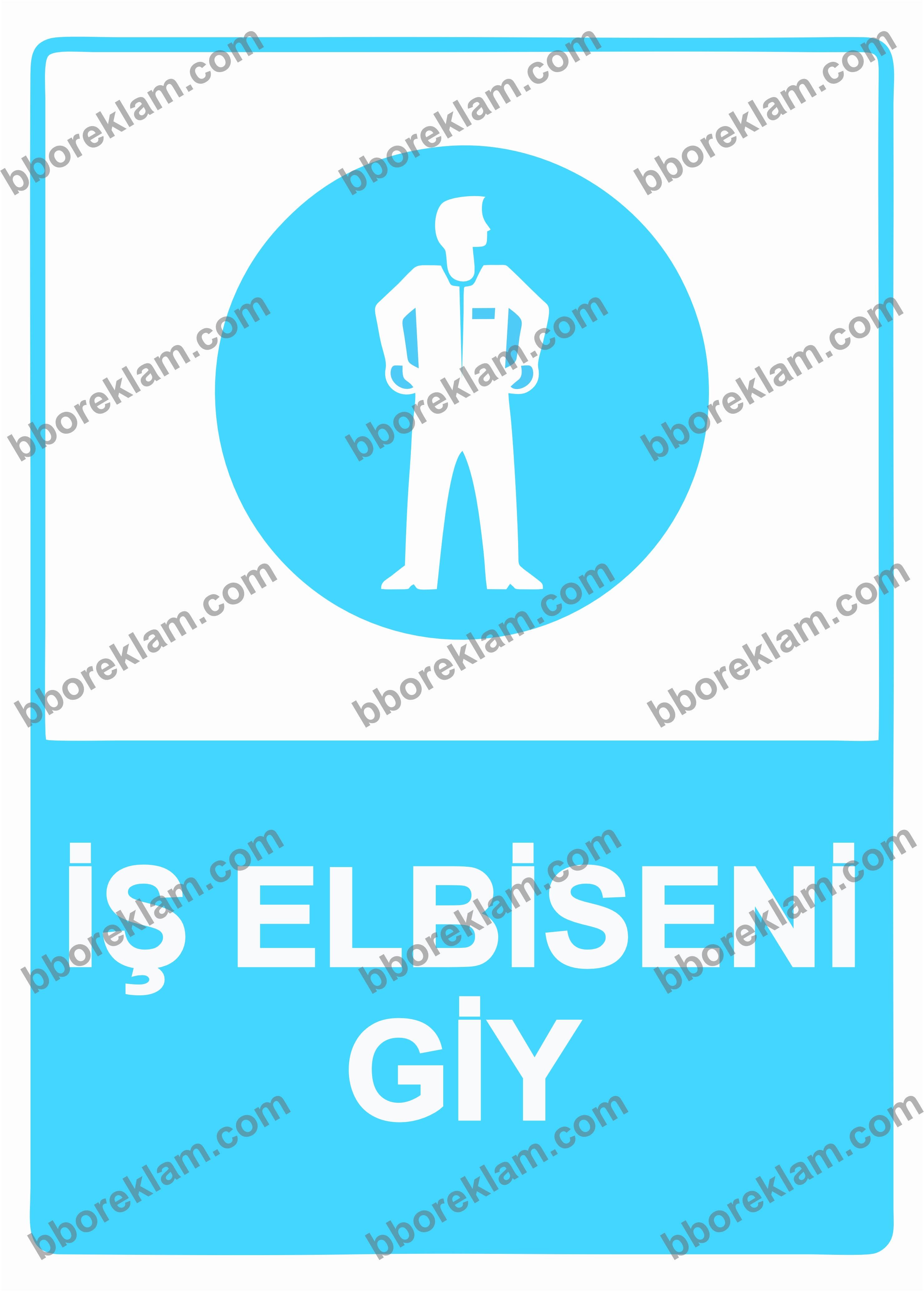 İş Elbiseni Giy Uyarı Levhası