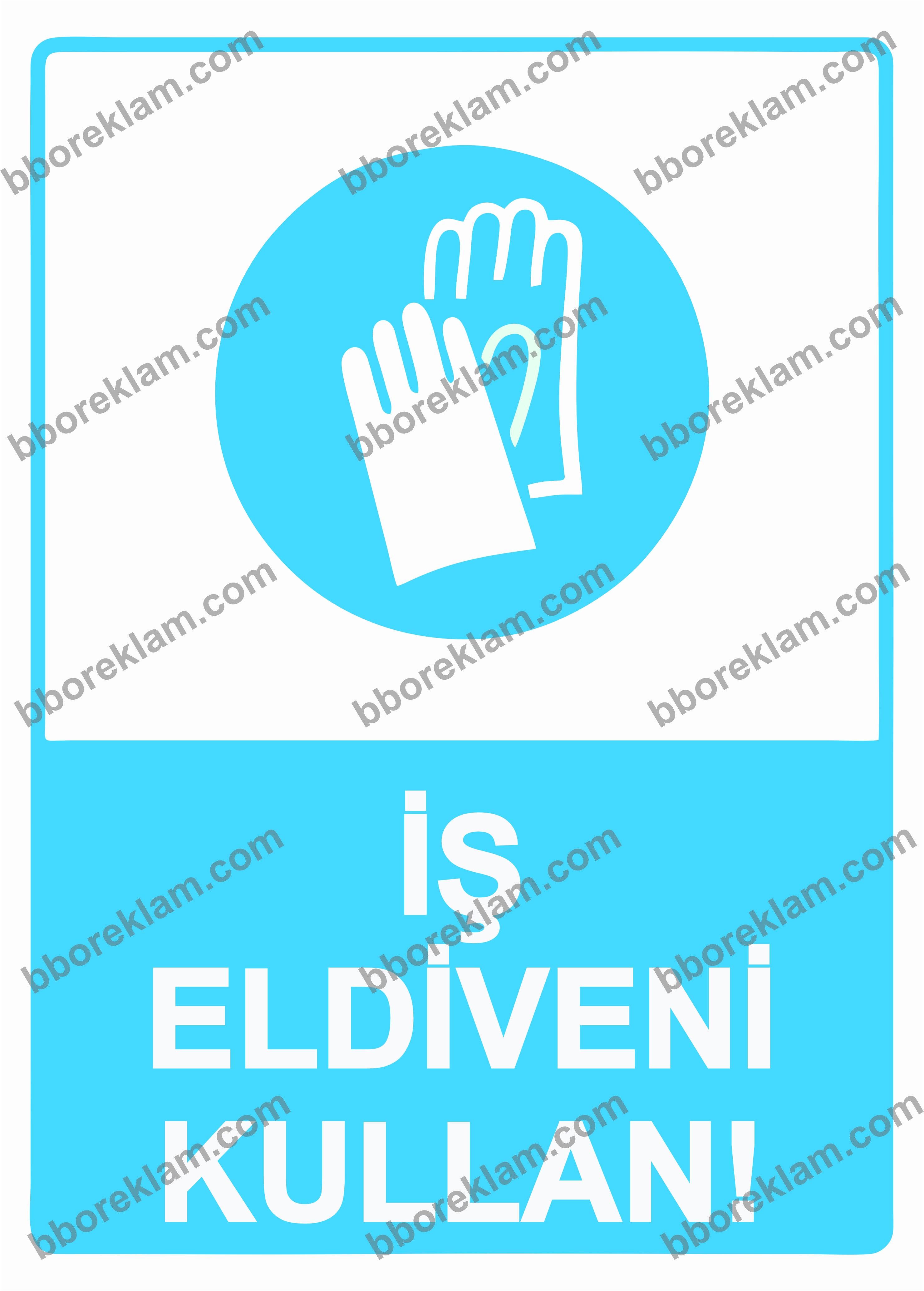 İş Eldiveni Kullan! Uyarı Levhası