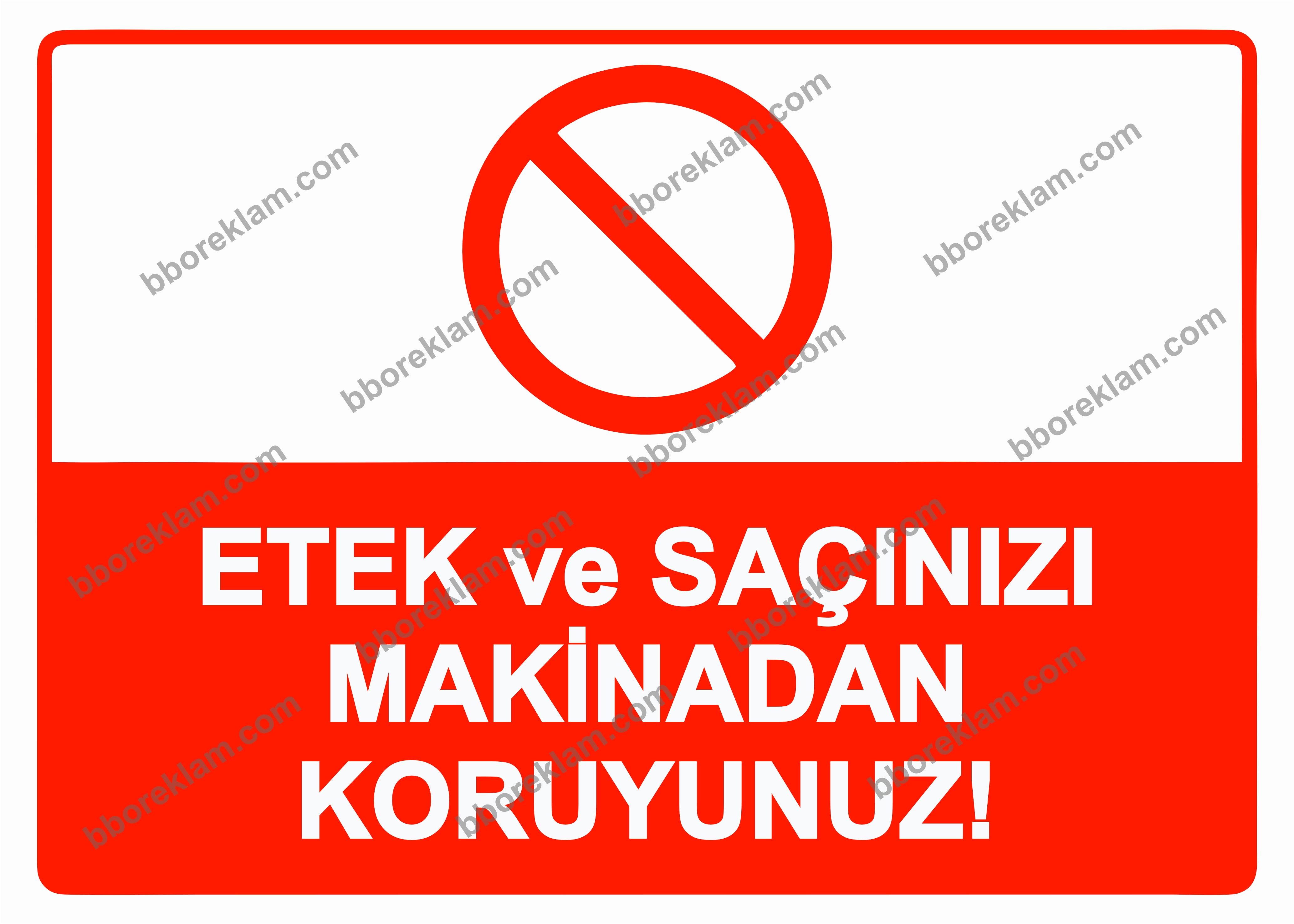 Etek ve Saçınızı Makinadan Koruyunuz! Uyarı Levhası