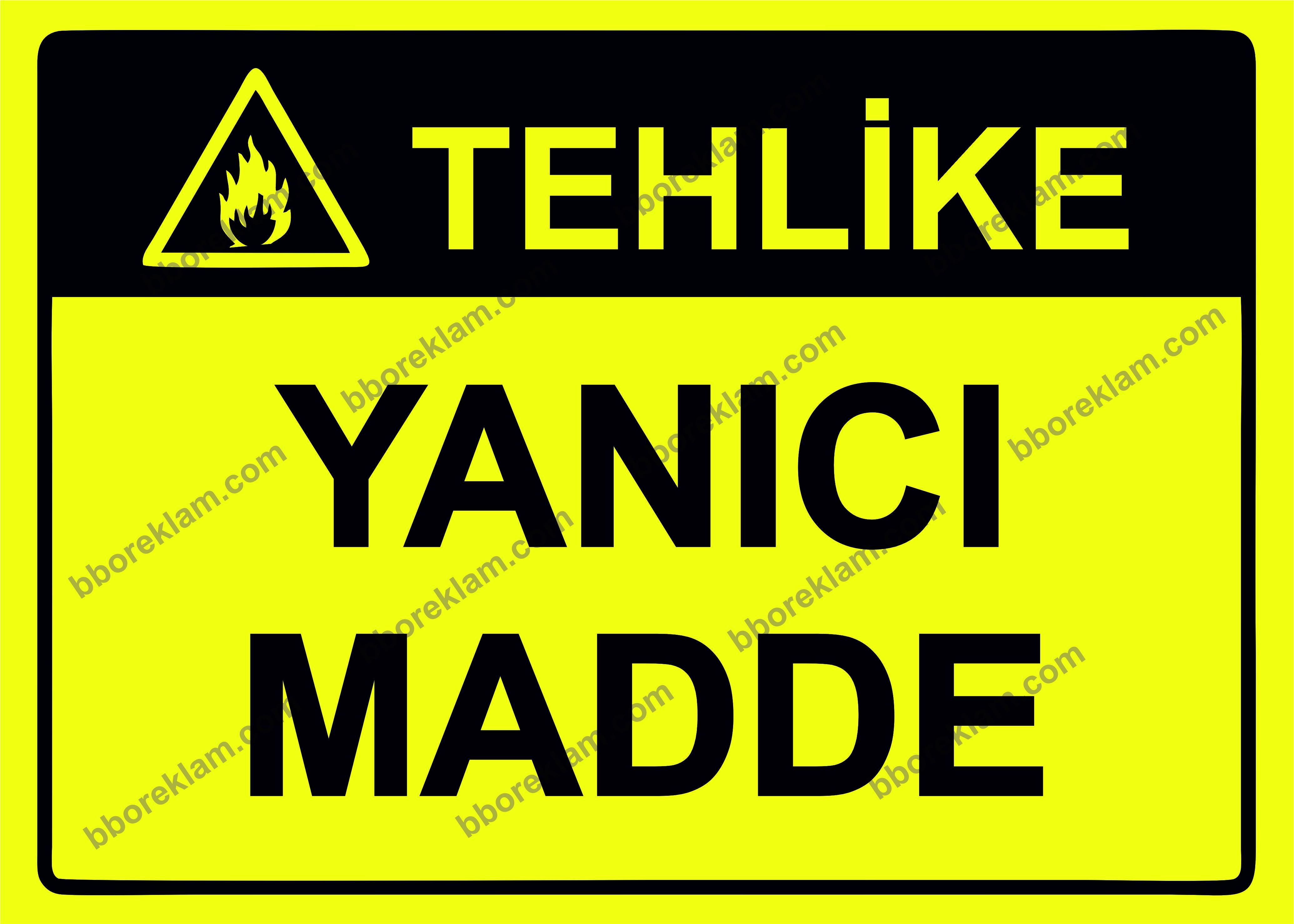 Tehlike Yanıcı Madde Uyarı Levhası
