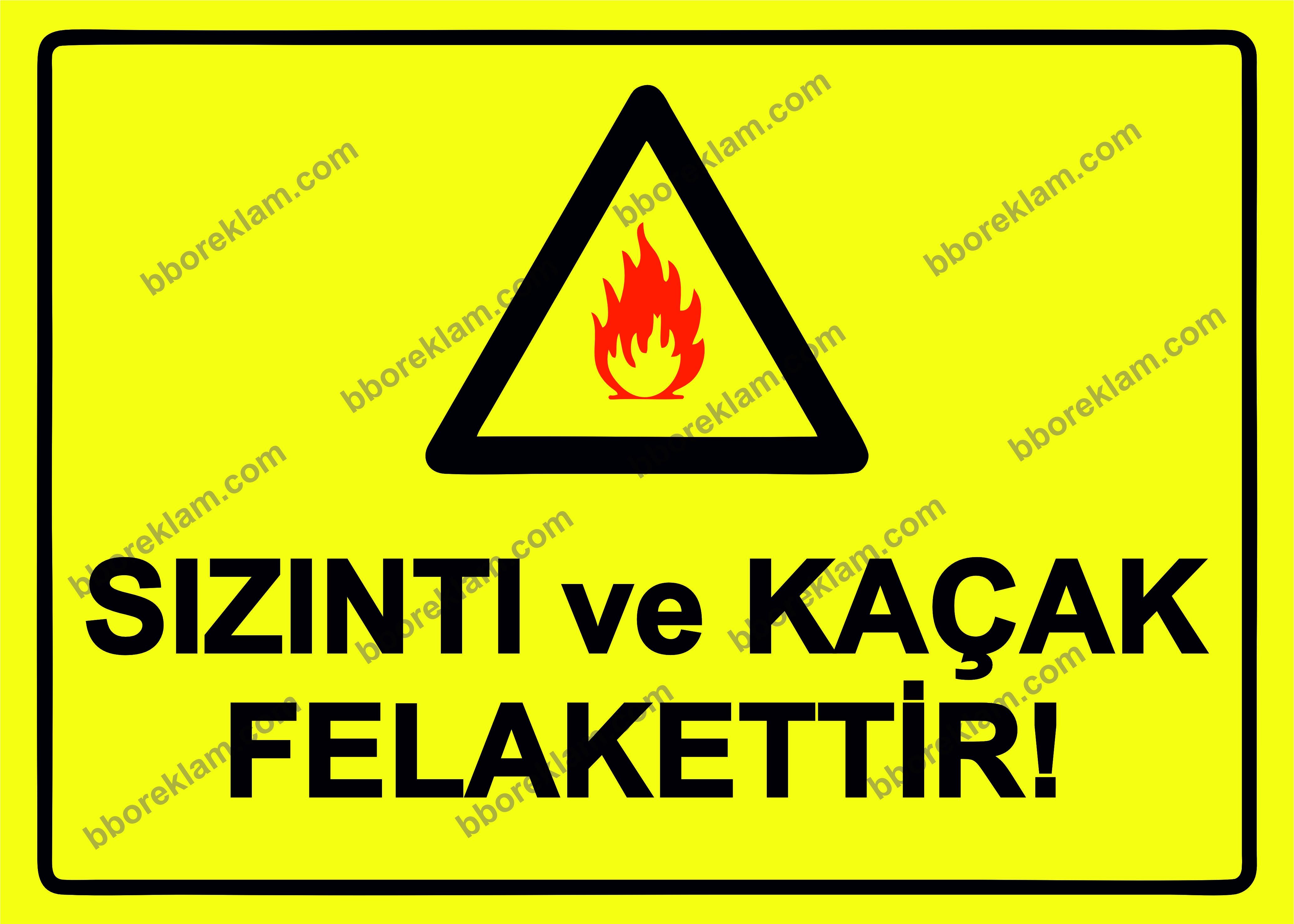 Sızıntı ve Kaçak Felakettir! Uyarı Levhası
