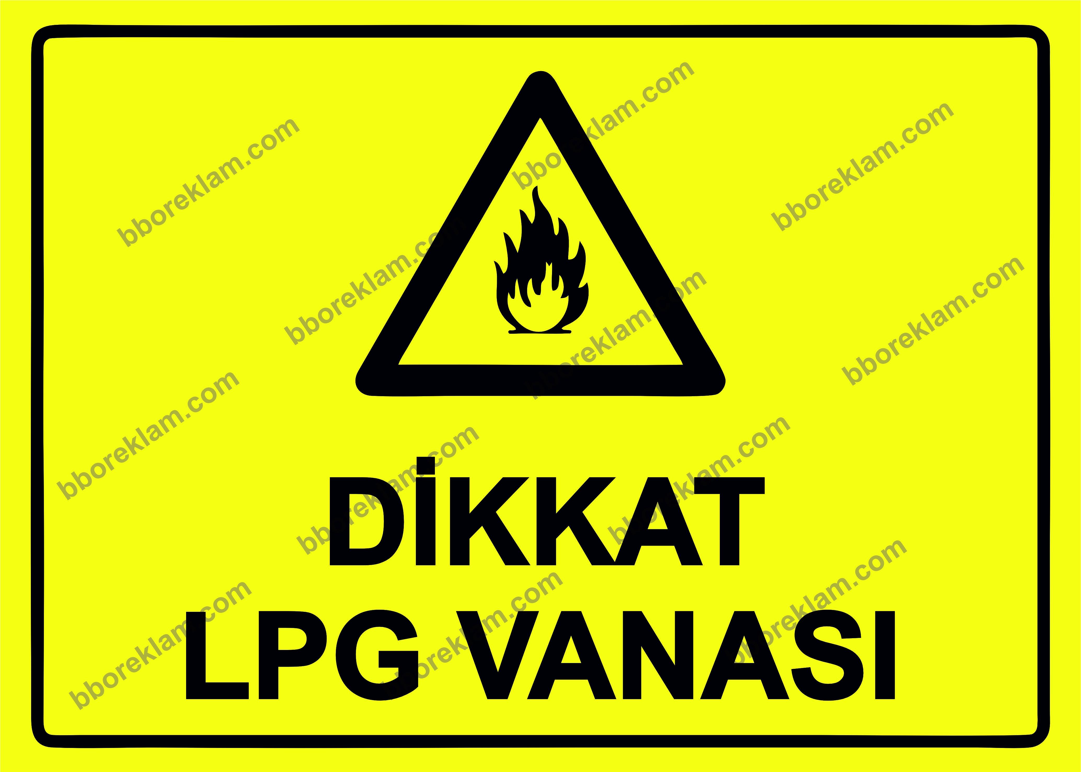 Dikkat LPG Vanası Uyarı Levhası