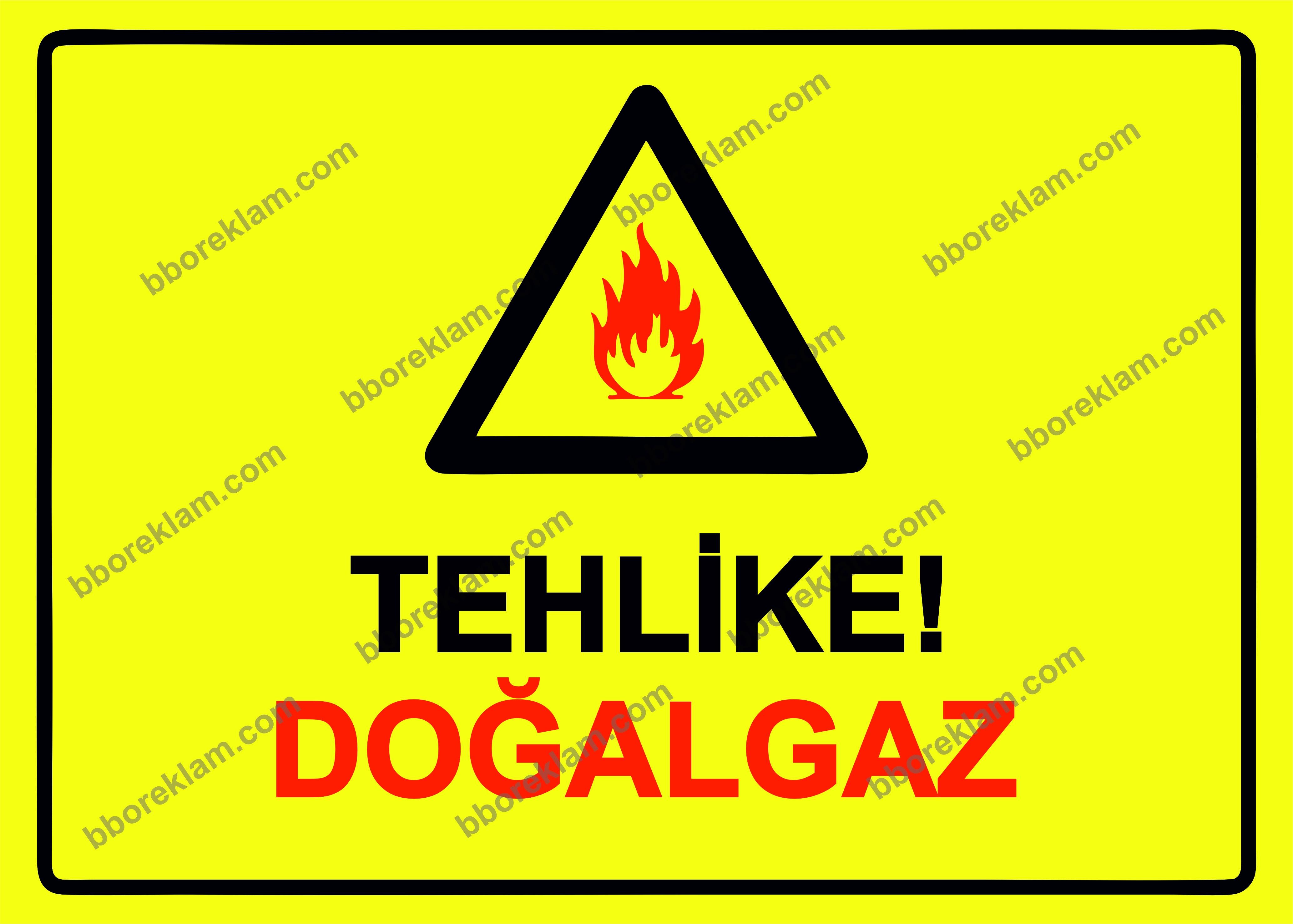 Tehlike!  Doğalgaz Uyarı Levhası
