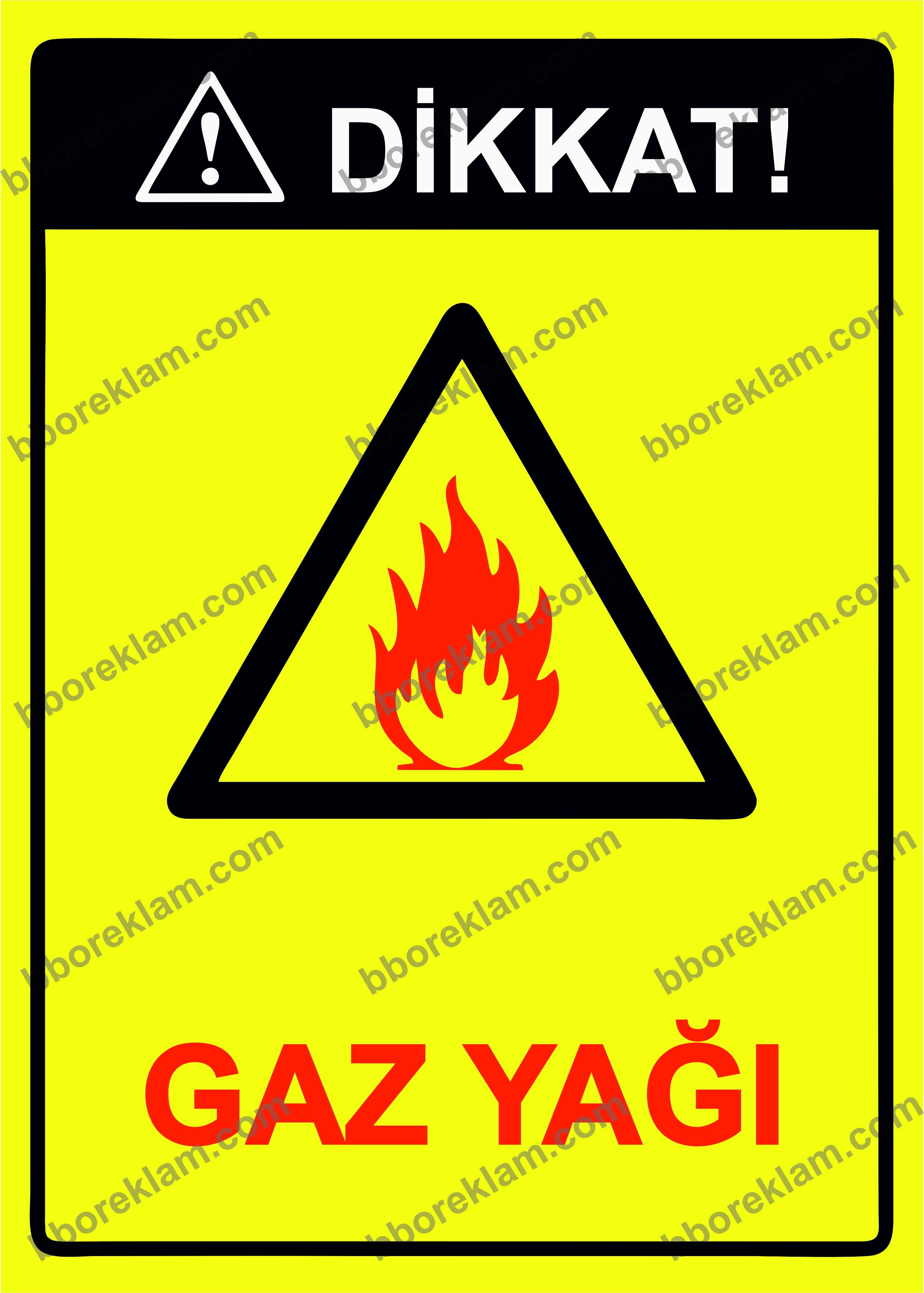 Dikkat! Gaz Yağı Uyarı Levhası