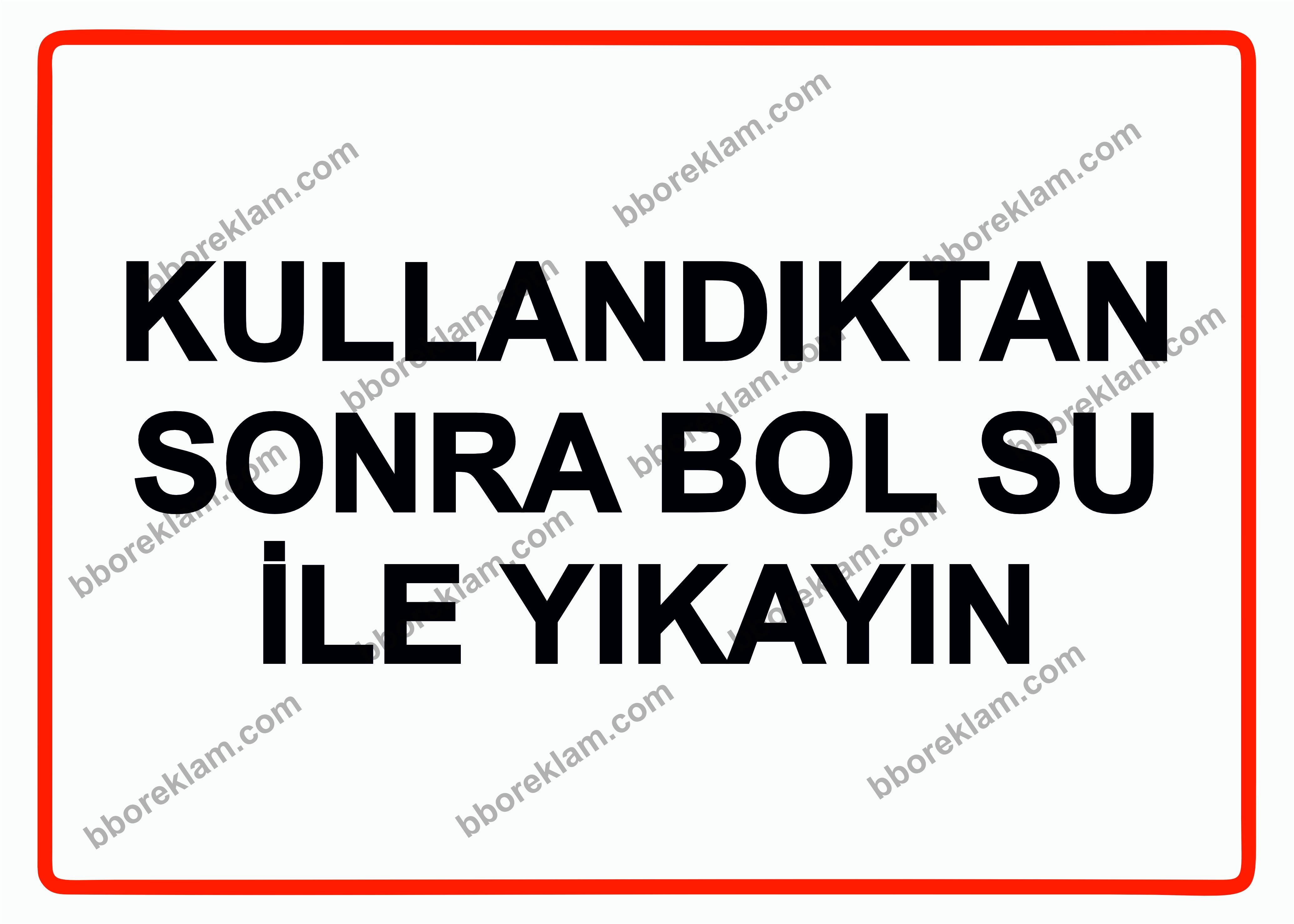 Kullandıktan Sonra Bol Su İle Yıkayın Uyarı Levhası