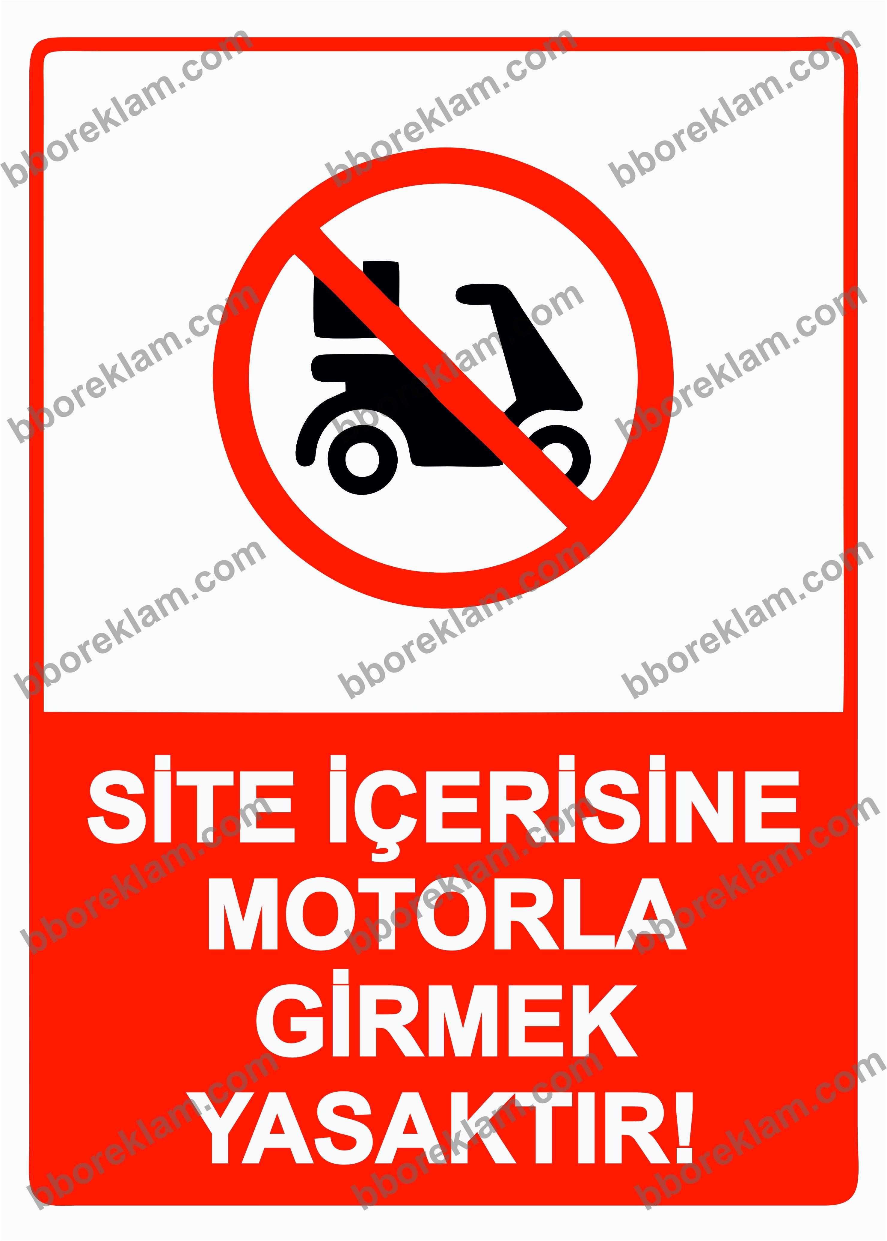 Site İçerisine Motorla Girmek Yasaktır! Uyarı Levhası