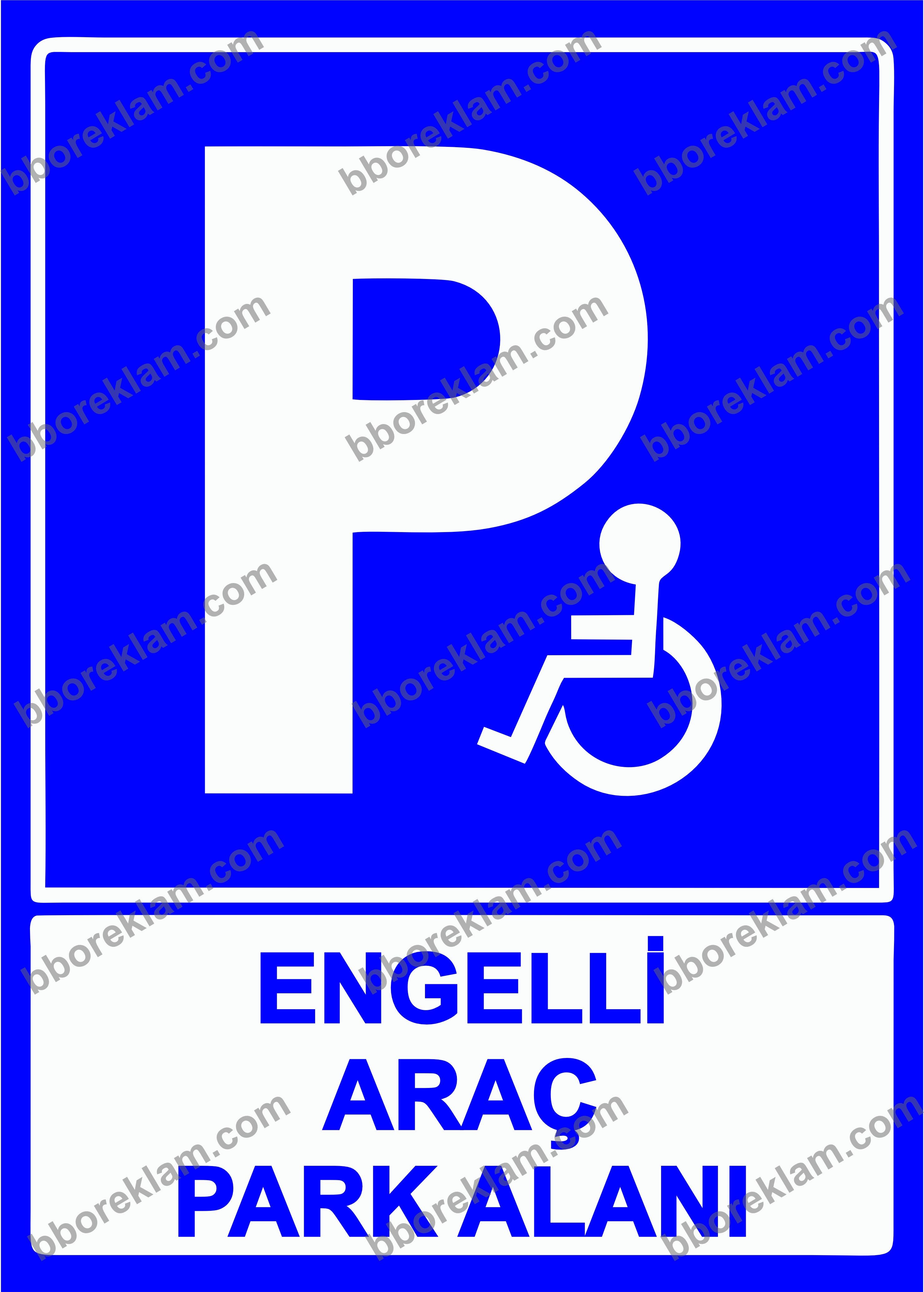 Engelli Araç Park Alanı Uyarı Levhası
