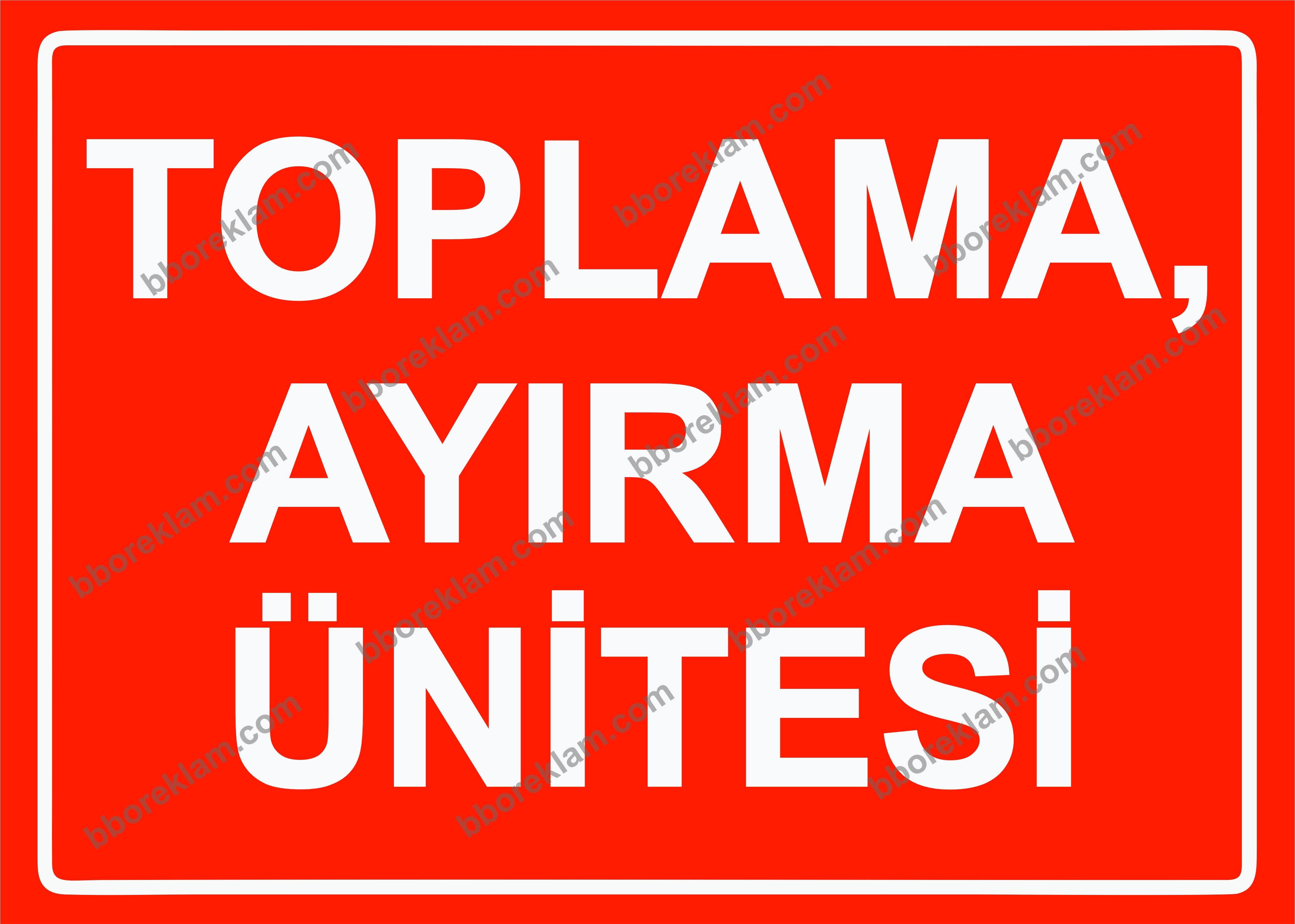 Toplama, Ayırma Ünitesi Uyarı Levhası