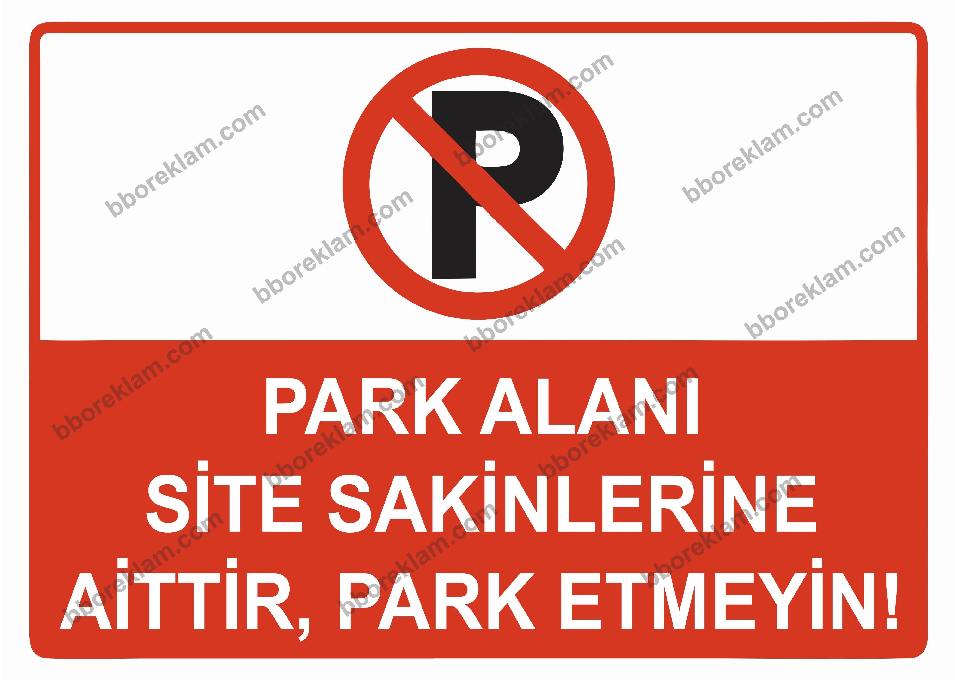 Park Alanı Site Sakinlerine Aittir, Park Etmeyiniz Uyarı Levhası