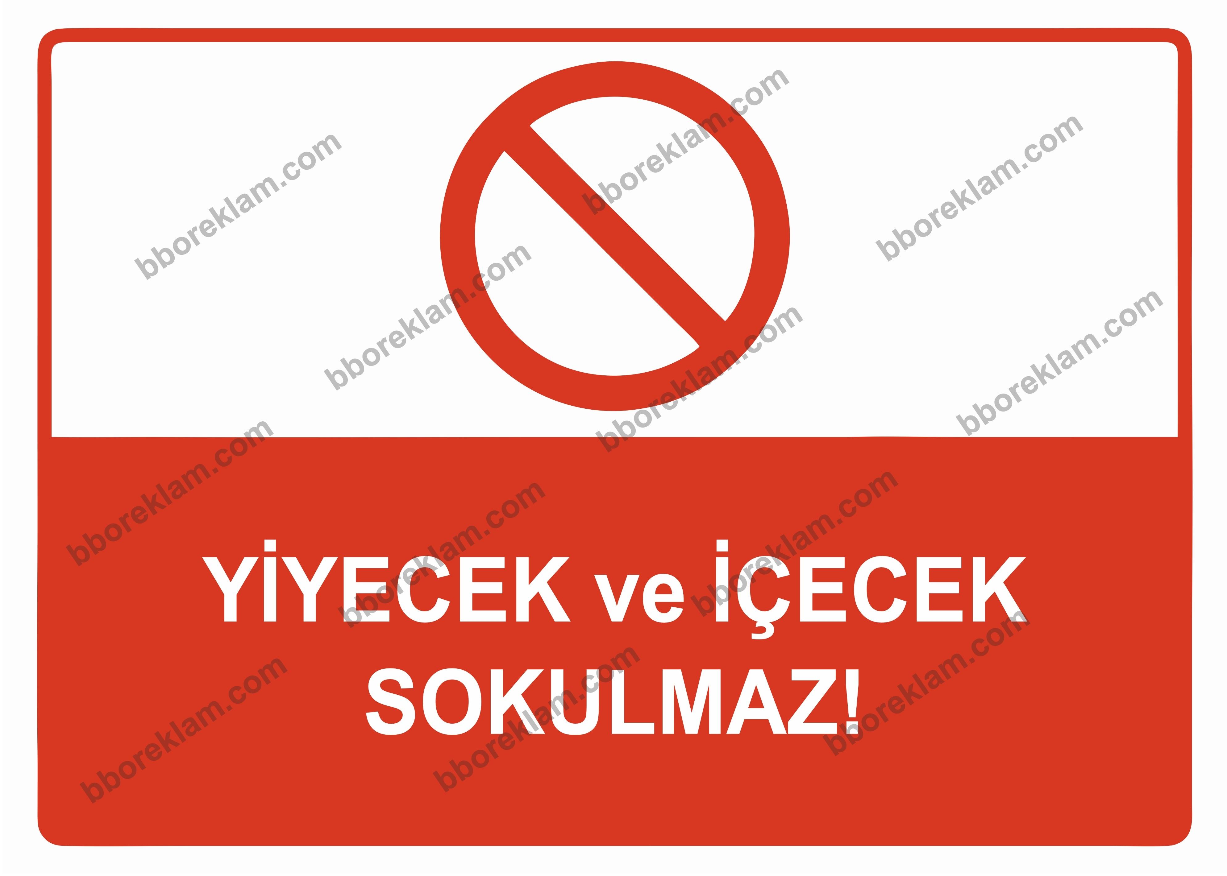 Yiyecek ve İçecek Sokulmaz Uyarı Levhası